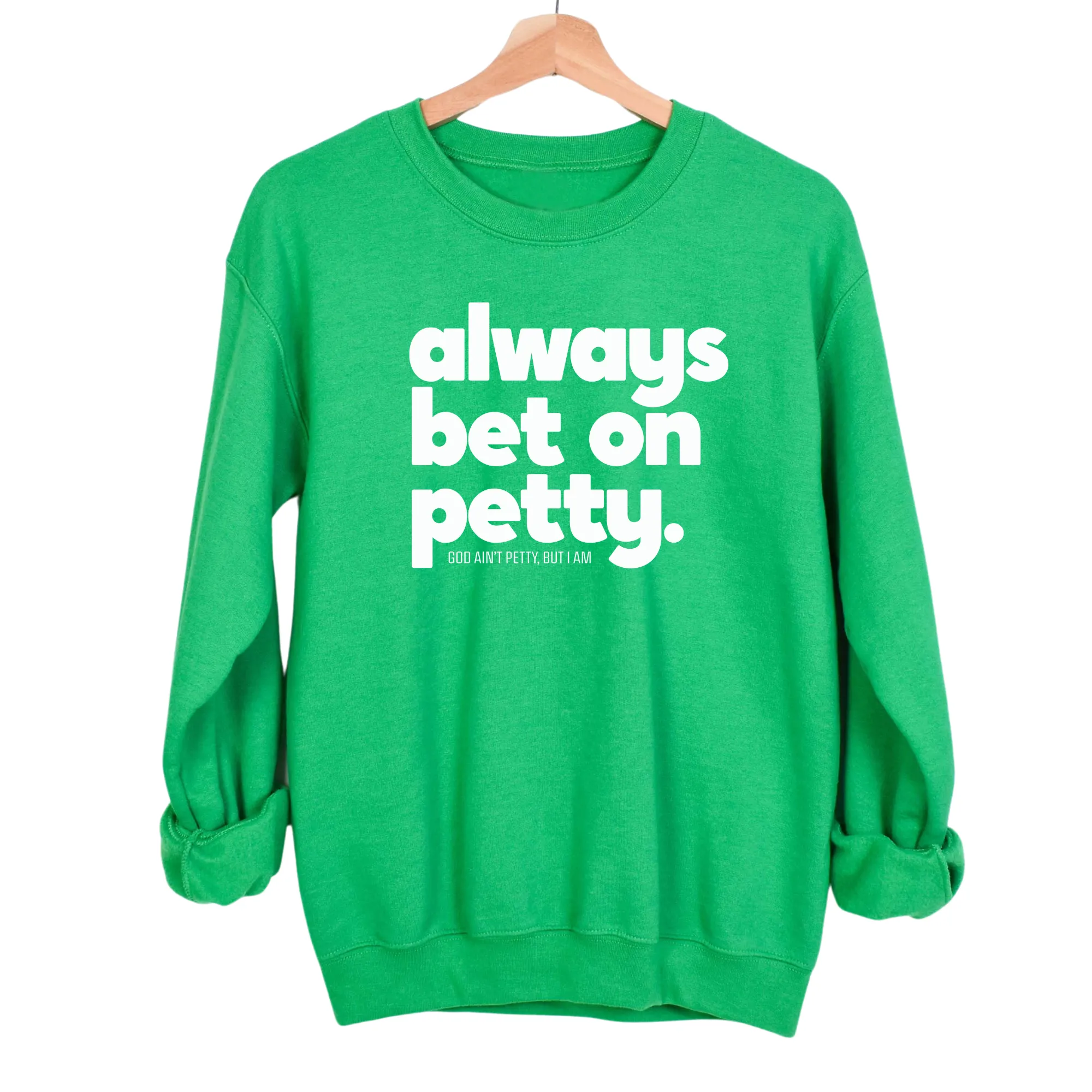 Always bet on petty Unisex Sweatshirt