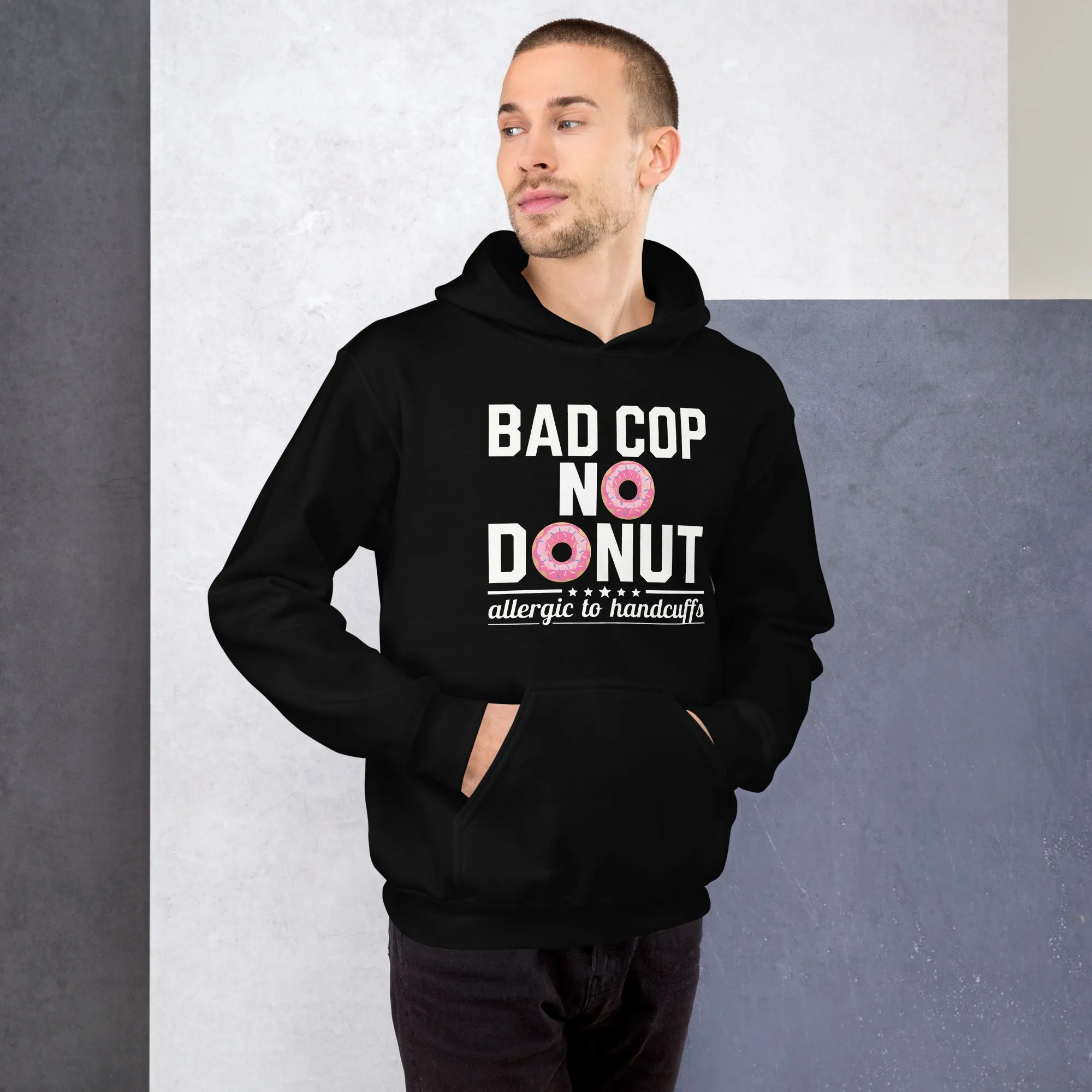 Bad Cop, No Donut - Allergic to Handcuffs Hoodie