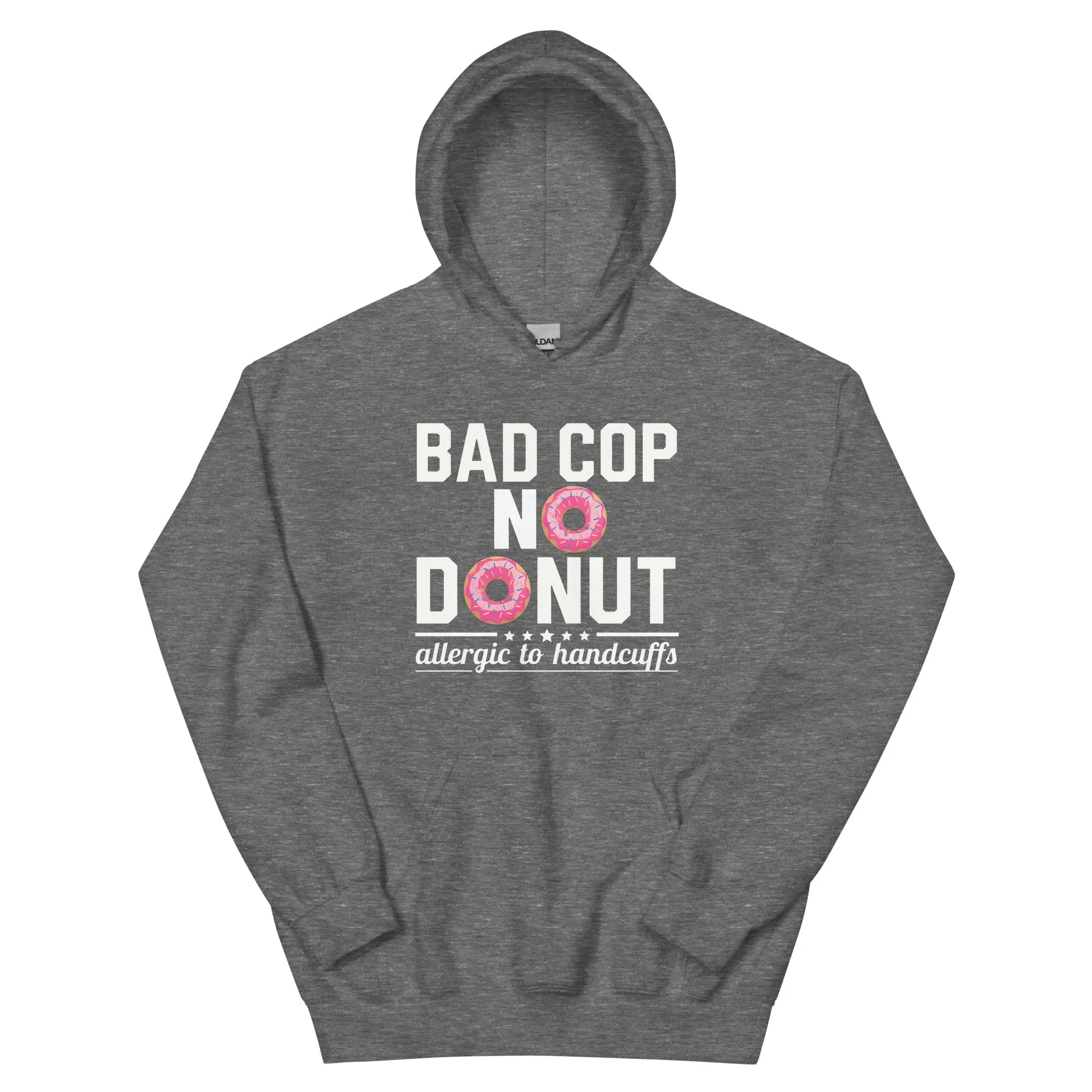 Bad Cop, No Donut - Allergic to Handcuffs Hoodie