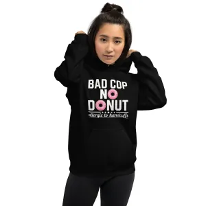 Bad Cop, No Donut - Allergic to Handcuffs Hoodie