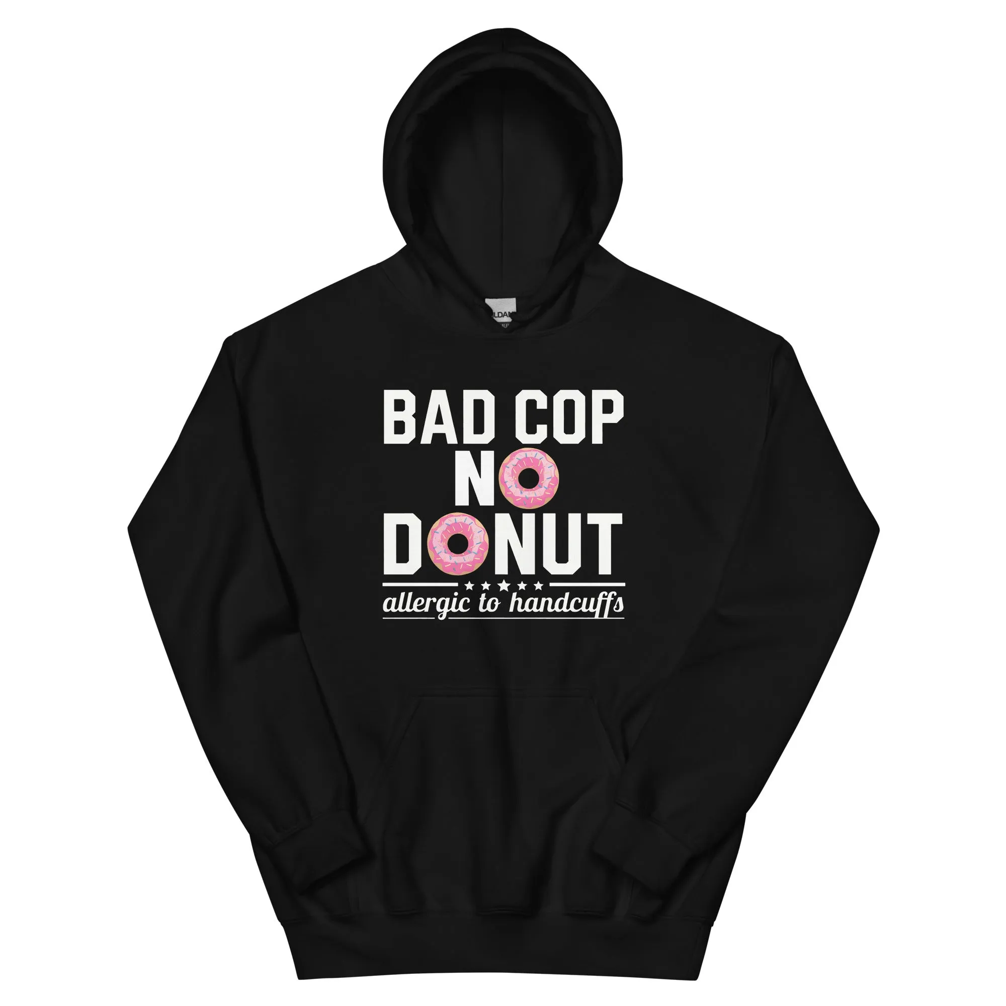 Bad Cop, No Donut - Allergic to Handcuffs Hoodie