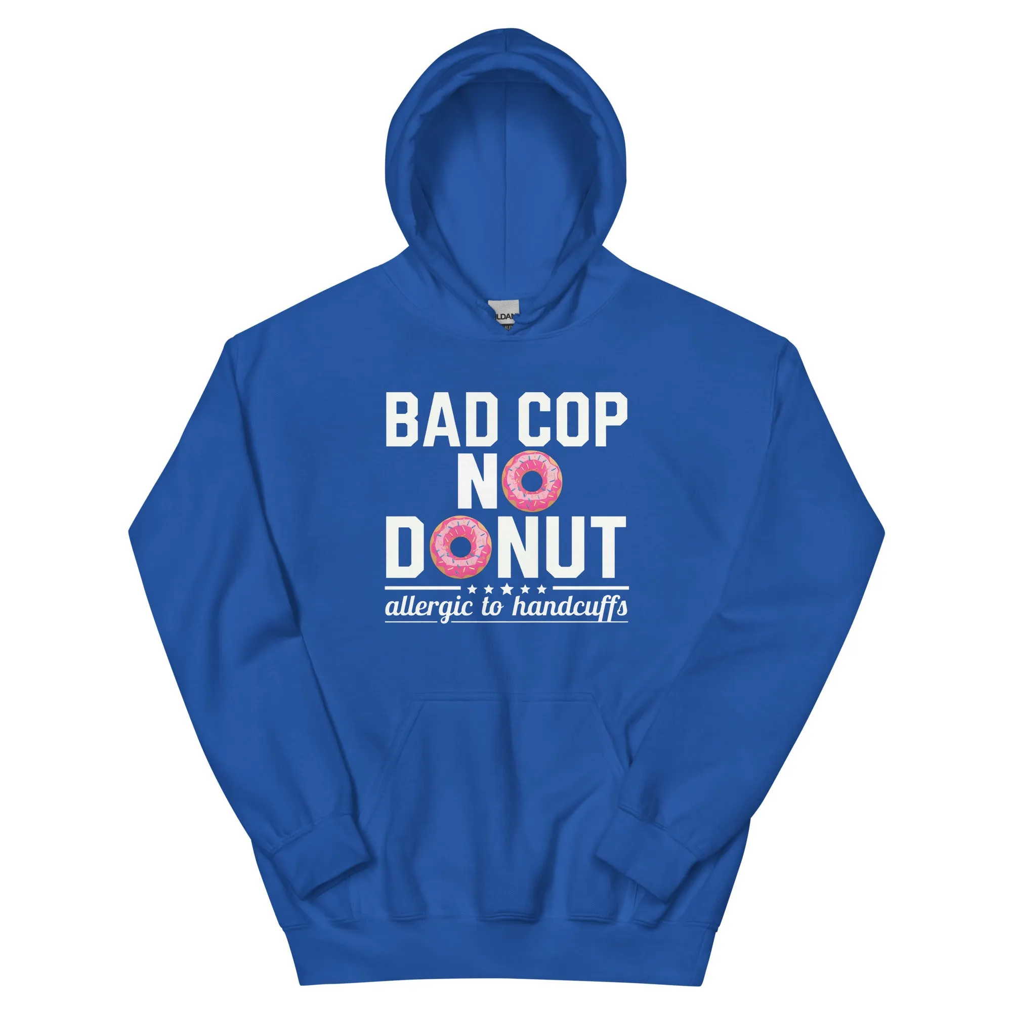 Bad Cop, No Donut - Allergic to Handcuffs Hoodie