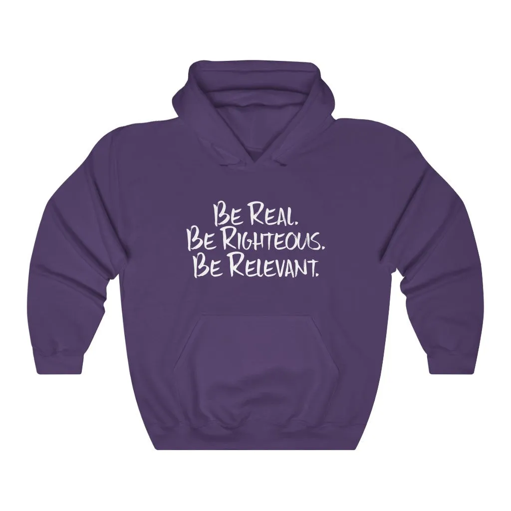 Be Real. Be Righteous. Be Relevant HOODIE (Purple, Unisex)