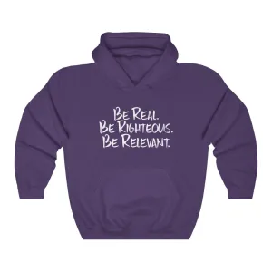 Be Real. Be Righteous. Be Relevant HOODIE (Purple, Unisex)