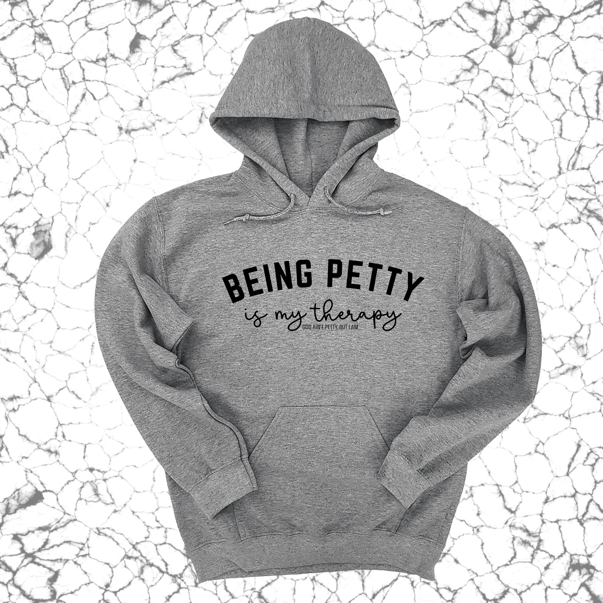 Being Petty is my therapy Unisex Hoodie