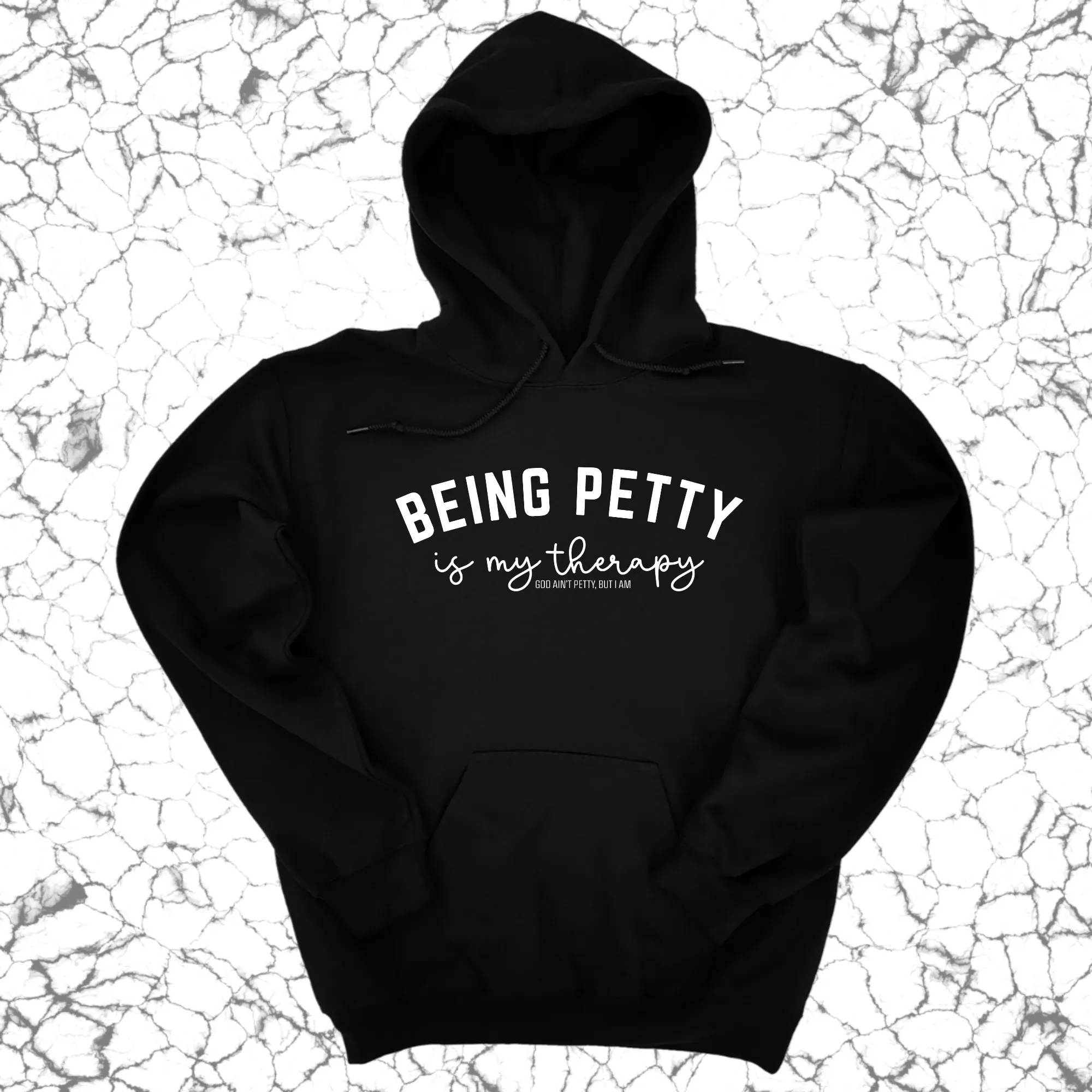 Being Petty is my therapy Unisex Hoodie