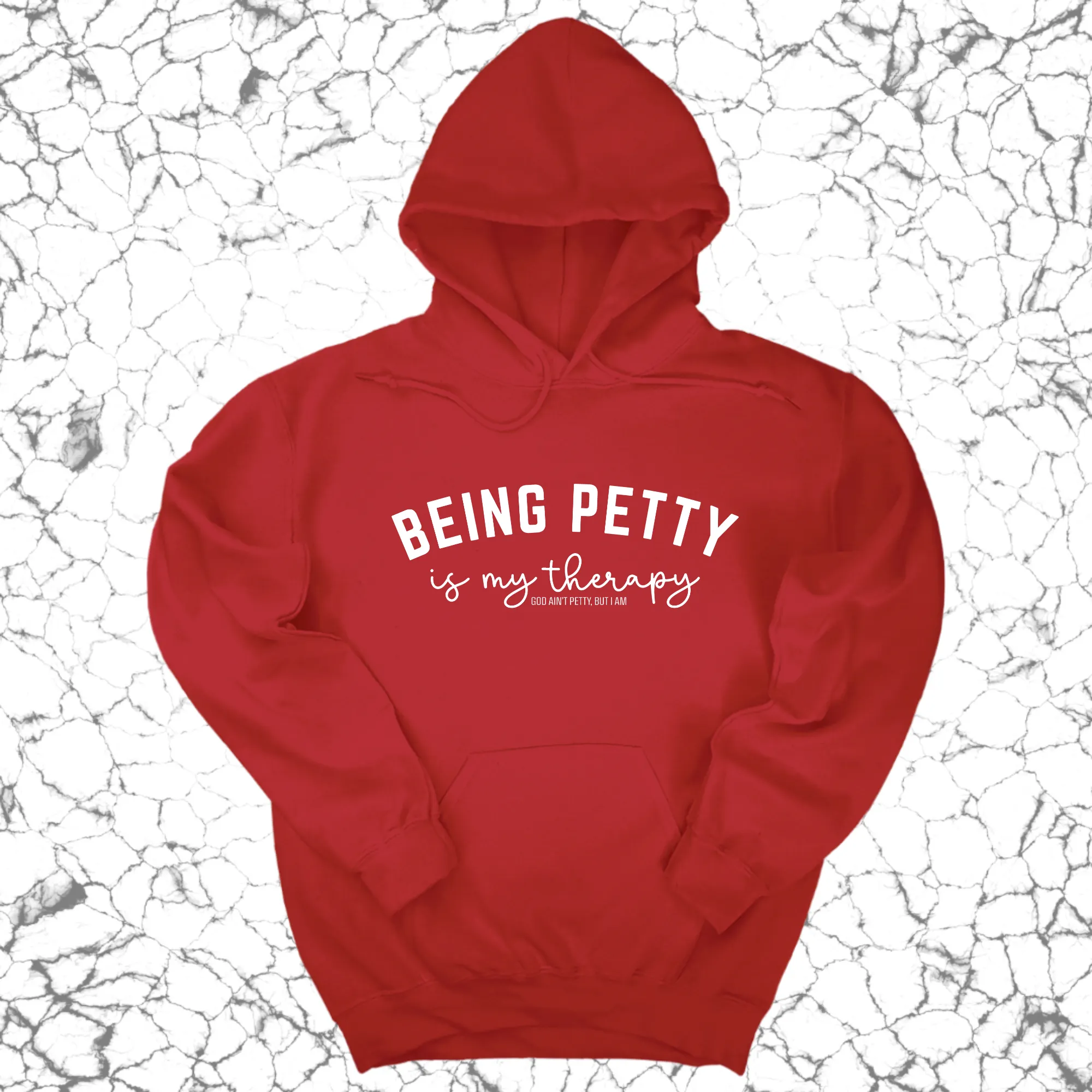 Being Petty is my therapy Unisex Hoodie
