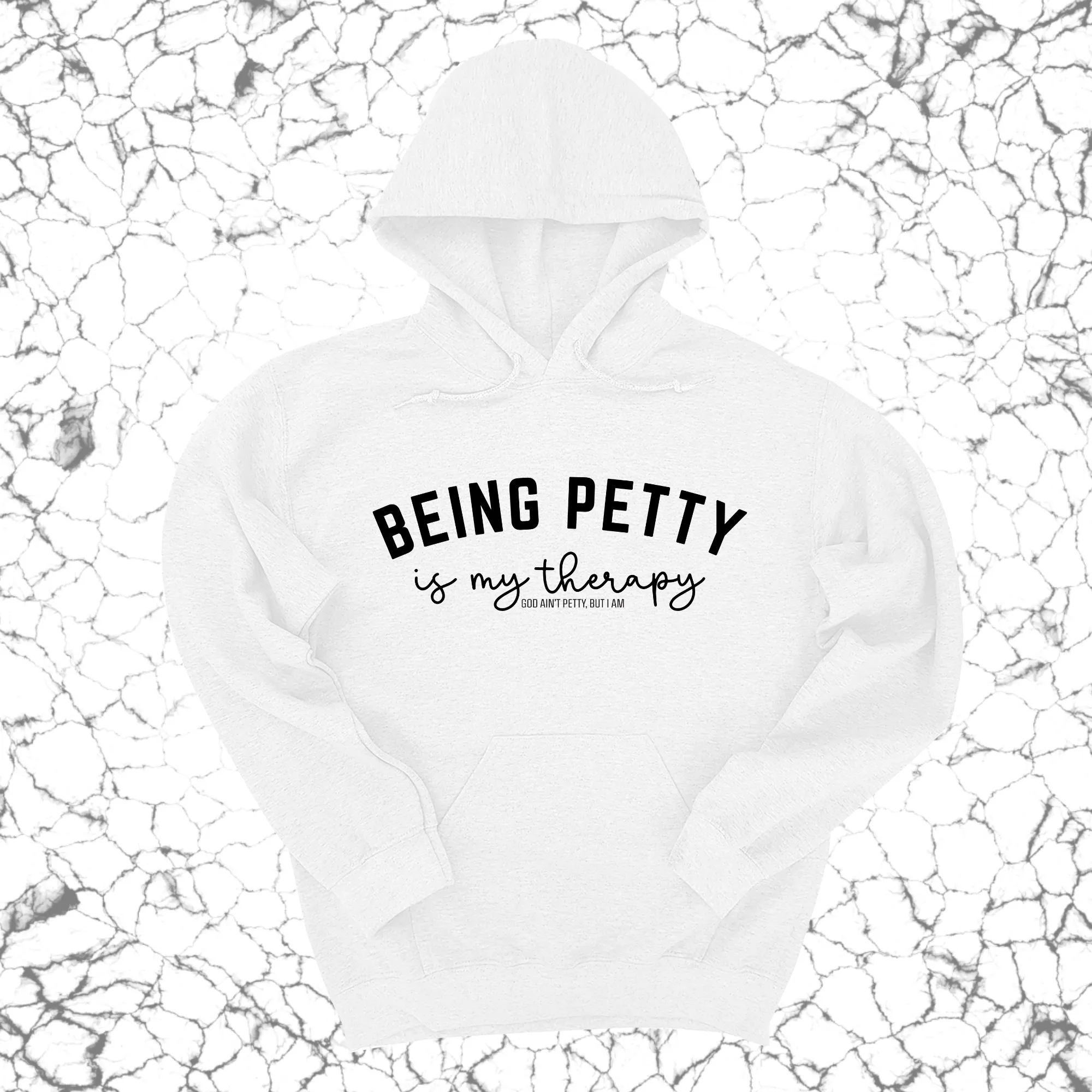 Being Petty is my therapy Unisex Hoodie