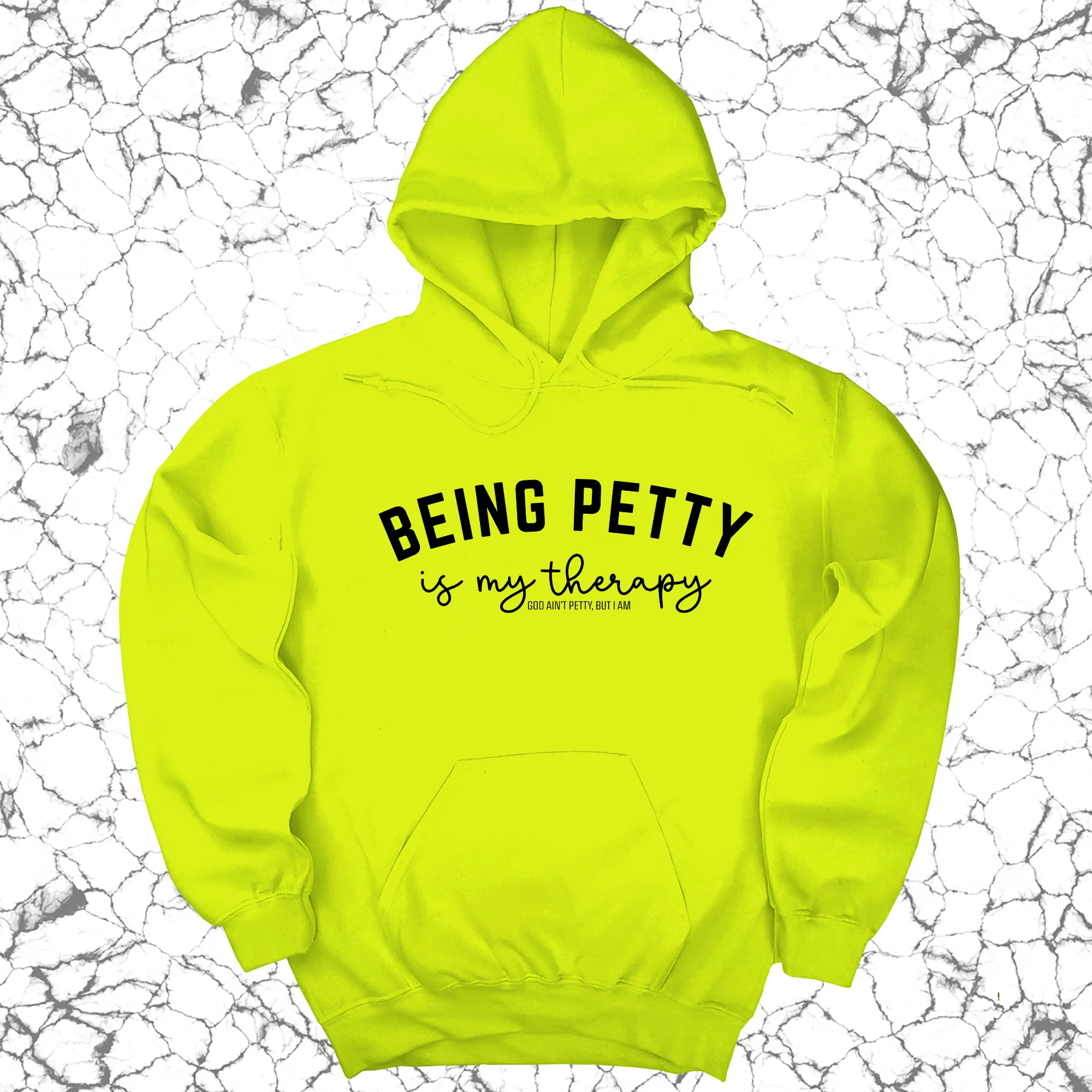 Being Petty is my therapy Unisex Hoodie