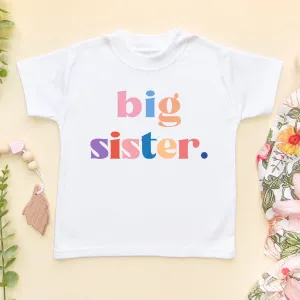 Big Sister Rainbow Colours Toddler & Kids T Shirt