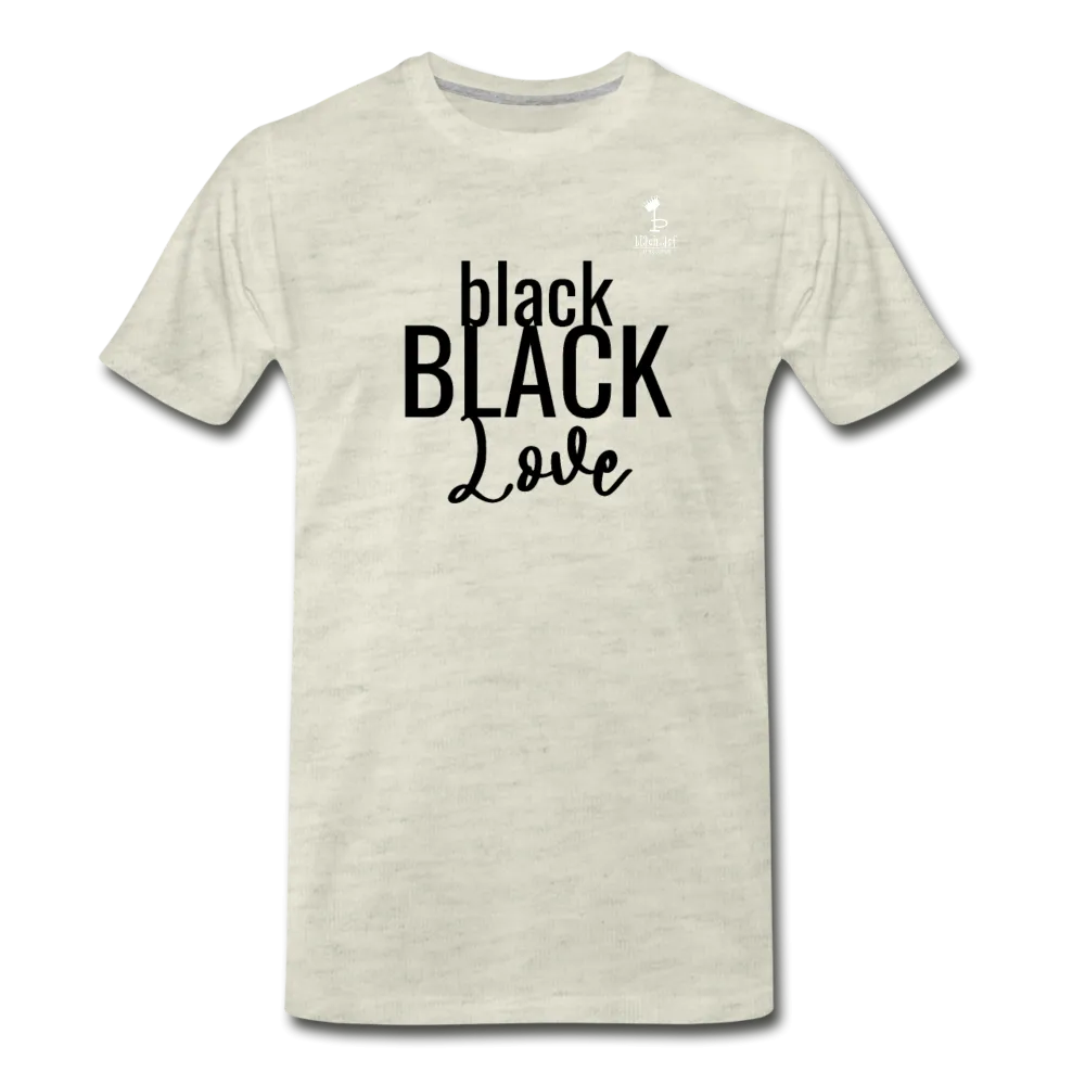 Black on Black Love - Premium T-Shirt
