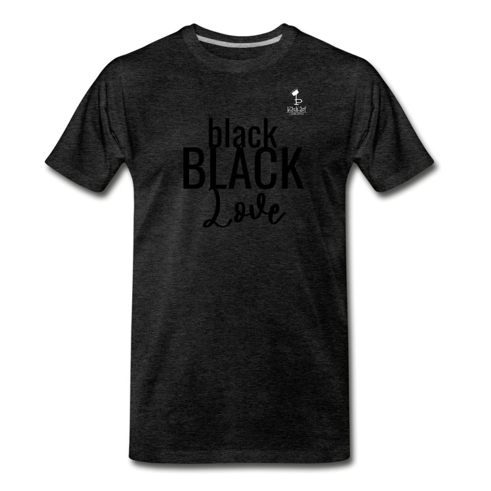 Black on Black Love - Premium T-Shirt