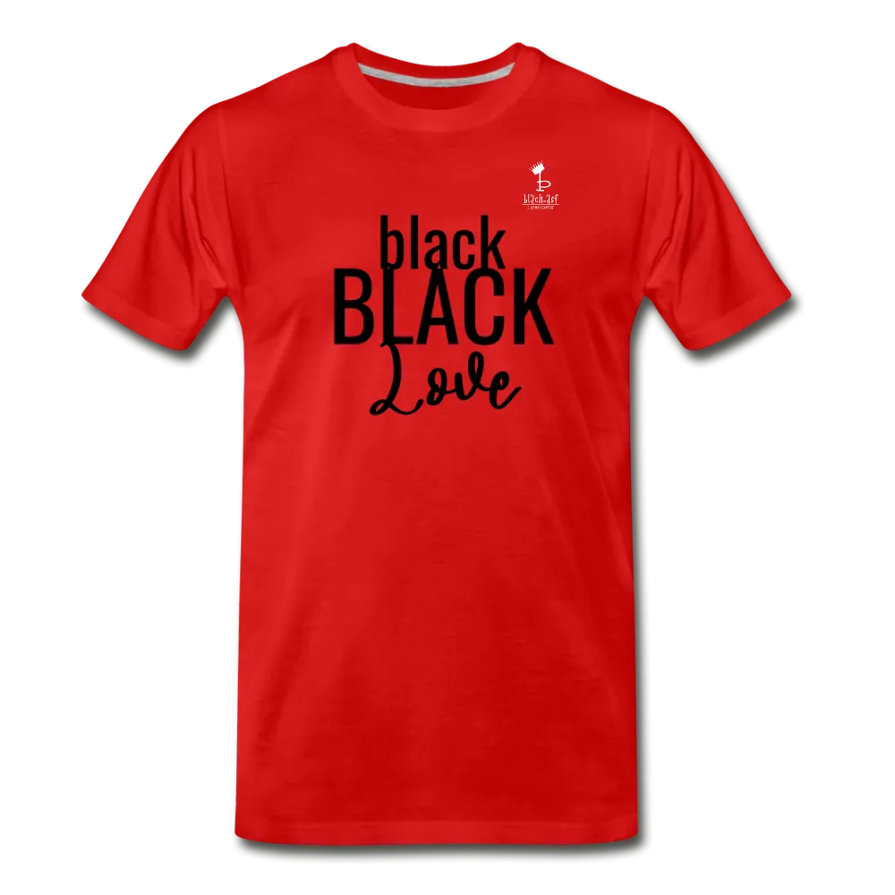 Black on Black Love - Premium T-Shirt