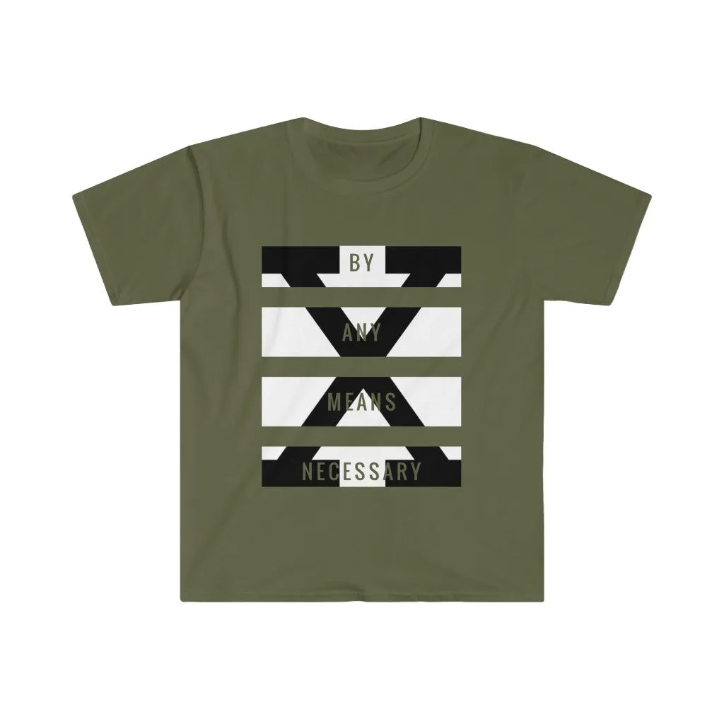 BY ANY MEANS NECESSARY Unisex T-Shirt