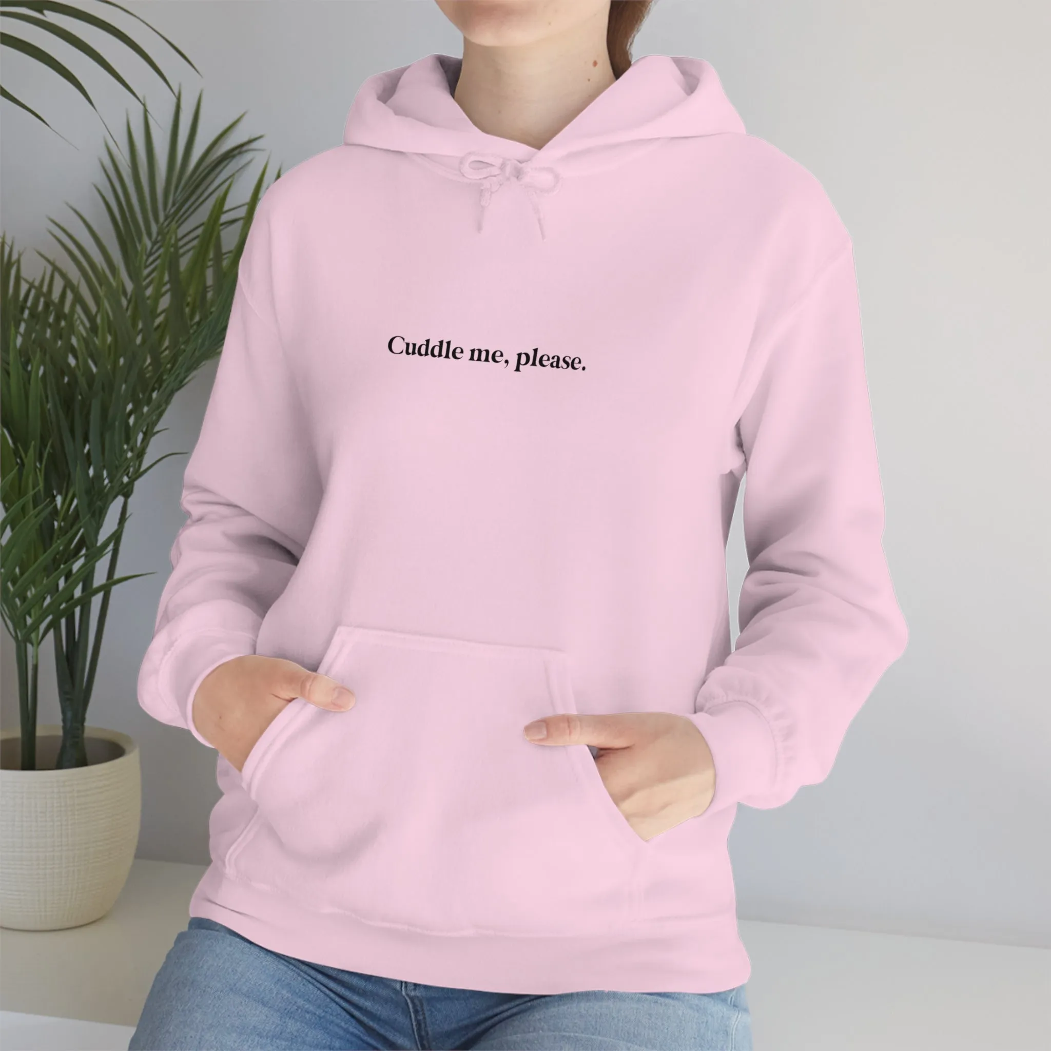 Cuddle me, please.