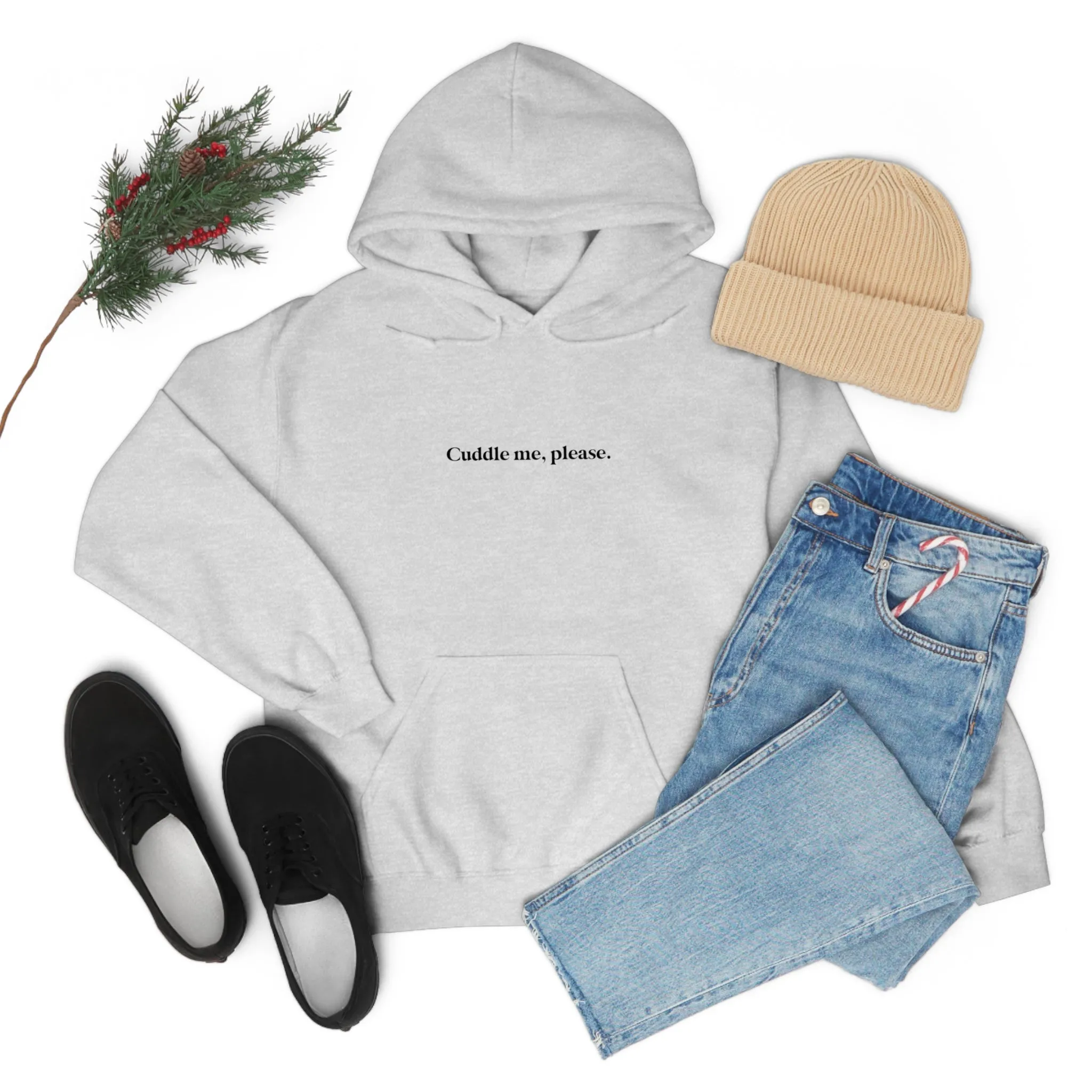 Cuddle me, please.