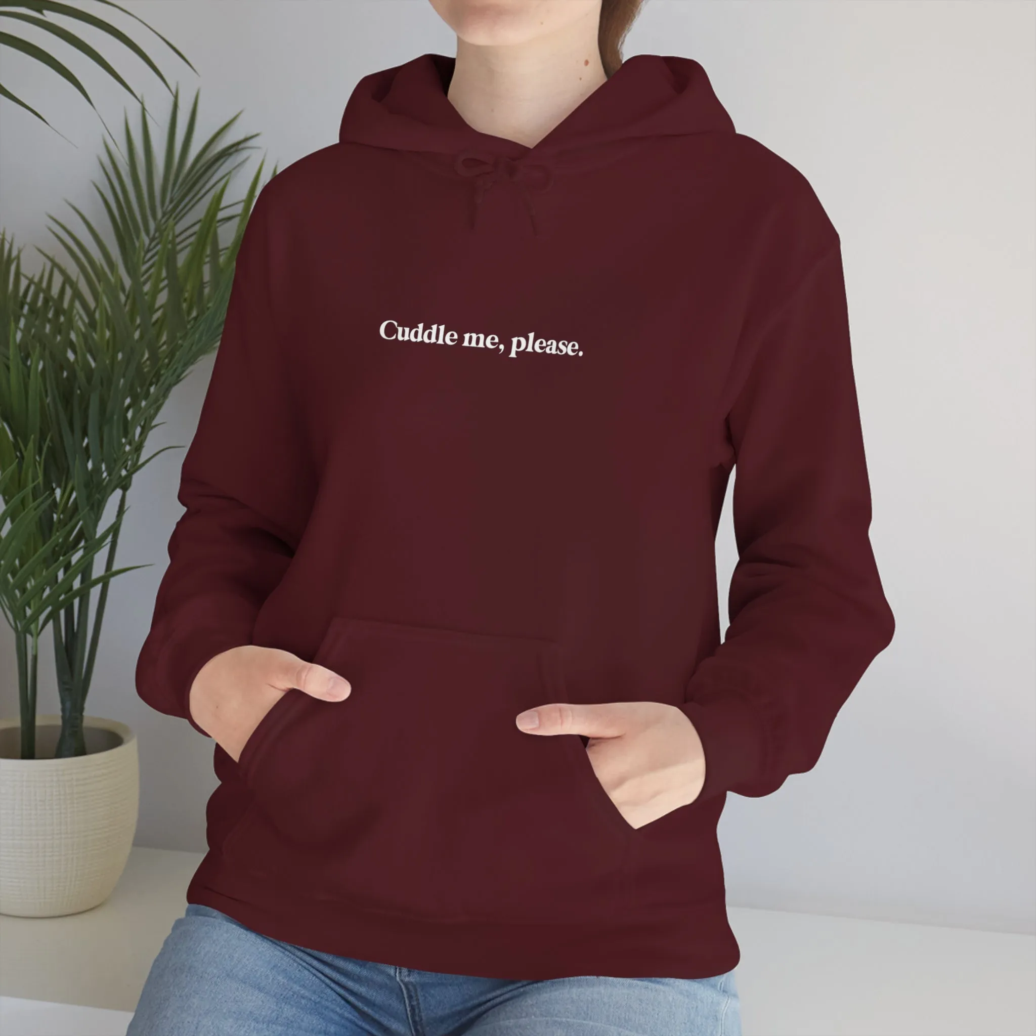 Cuddle me, please.