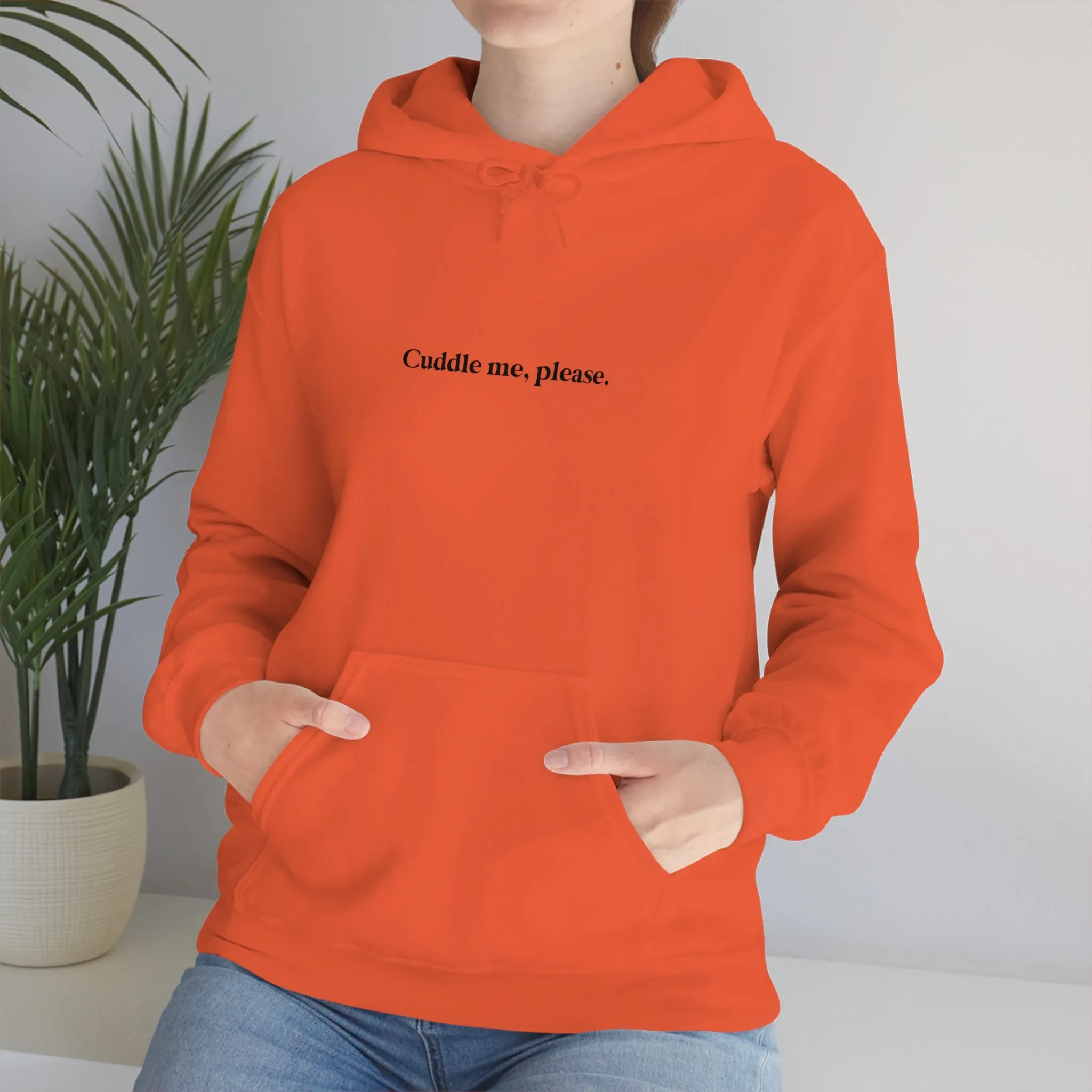 Cuddle me, please.