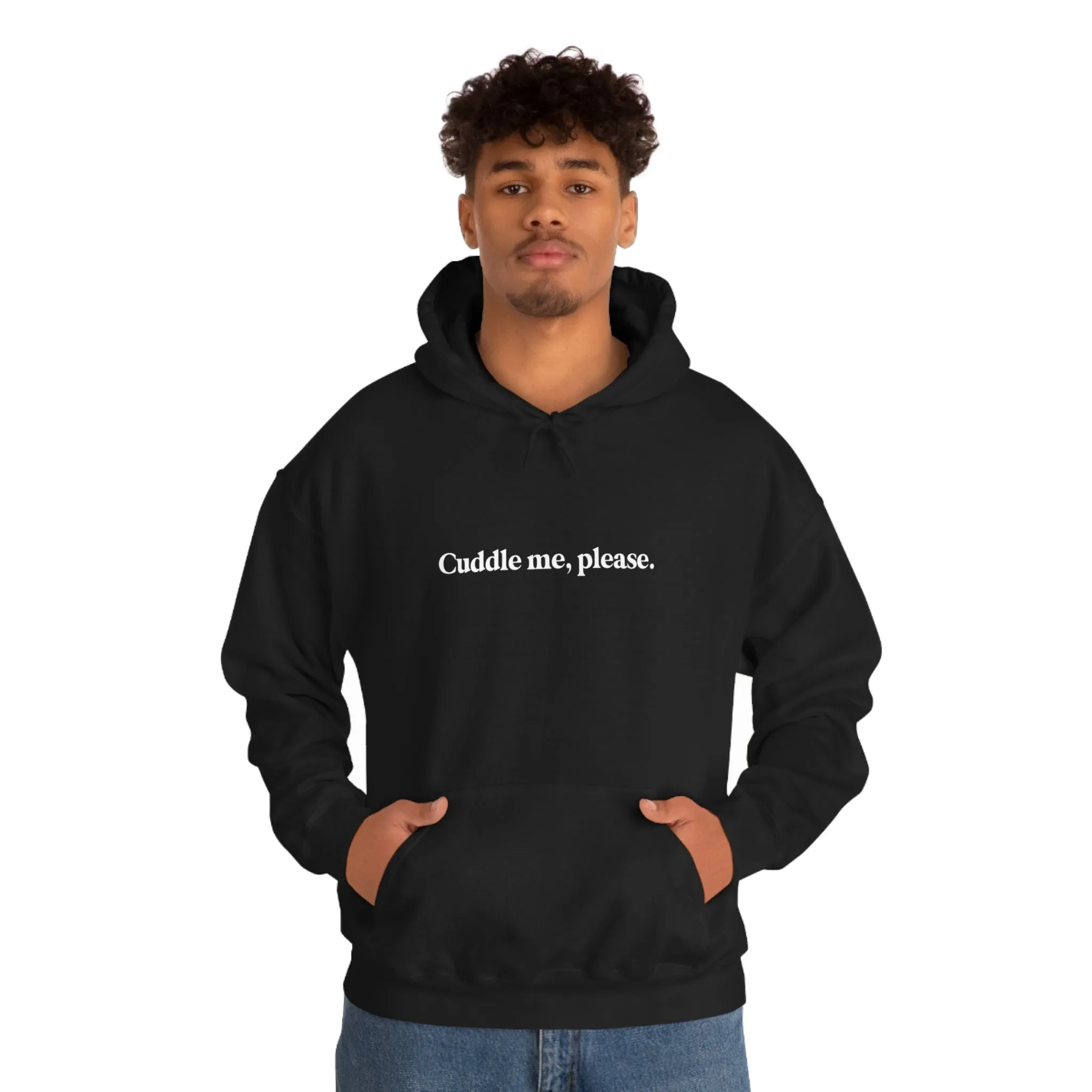 Cuddle me, please.