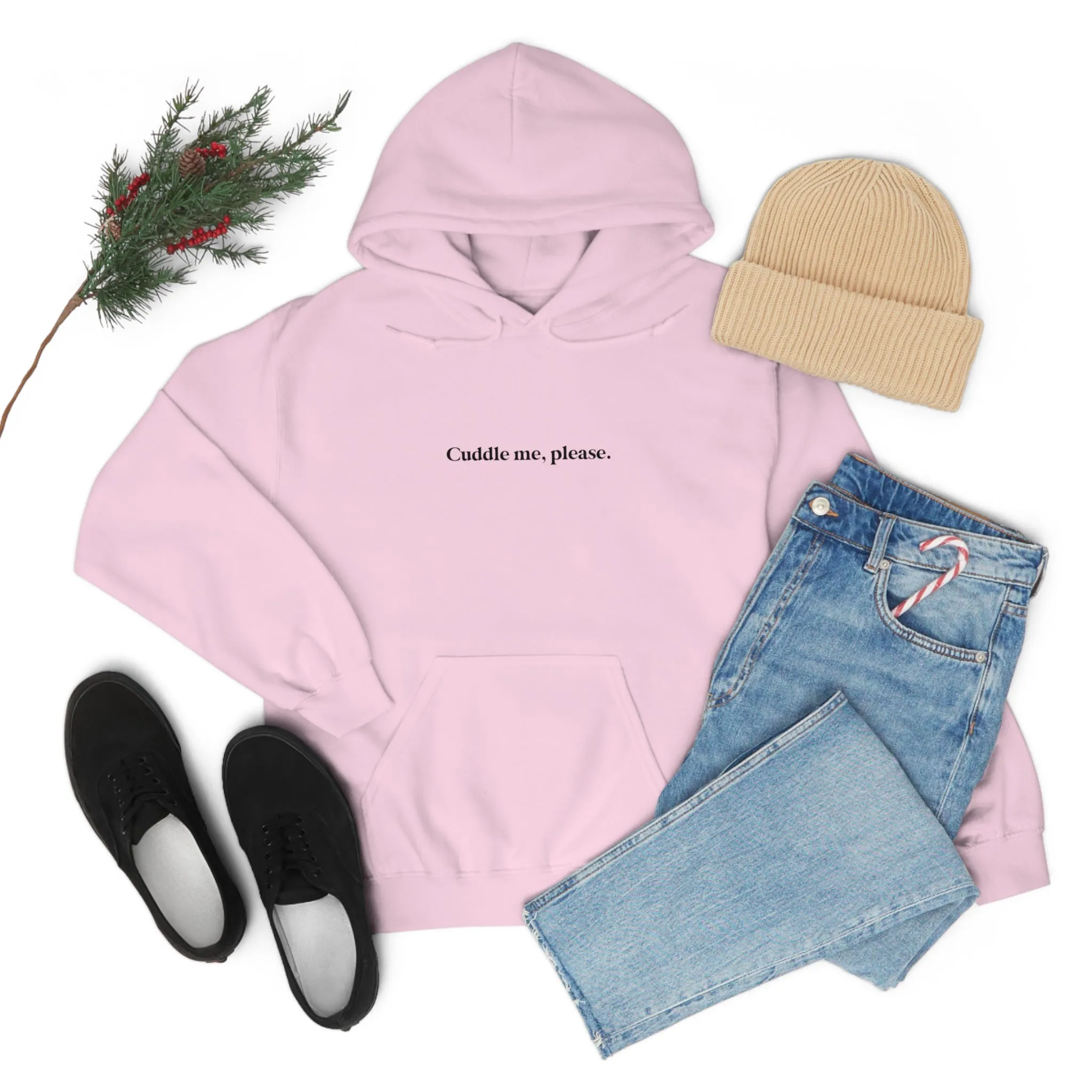 Cuddle me, please.