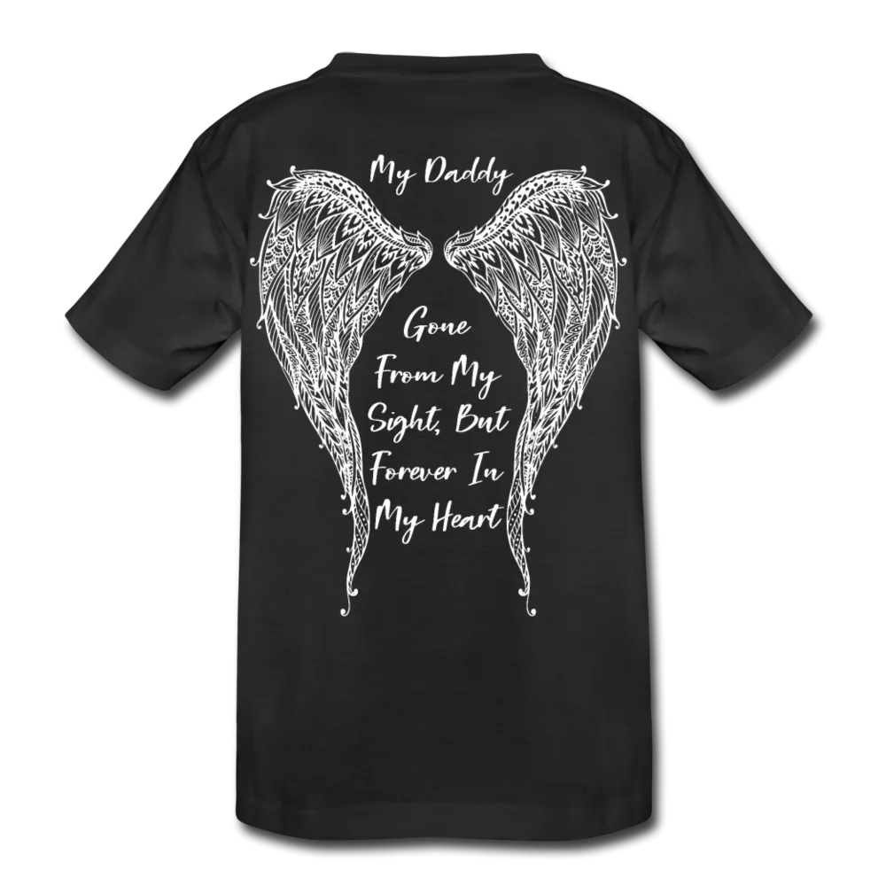 Daddy Gone but Forever In my Heart Kids' Premium T-Shirt (CK18205)