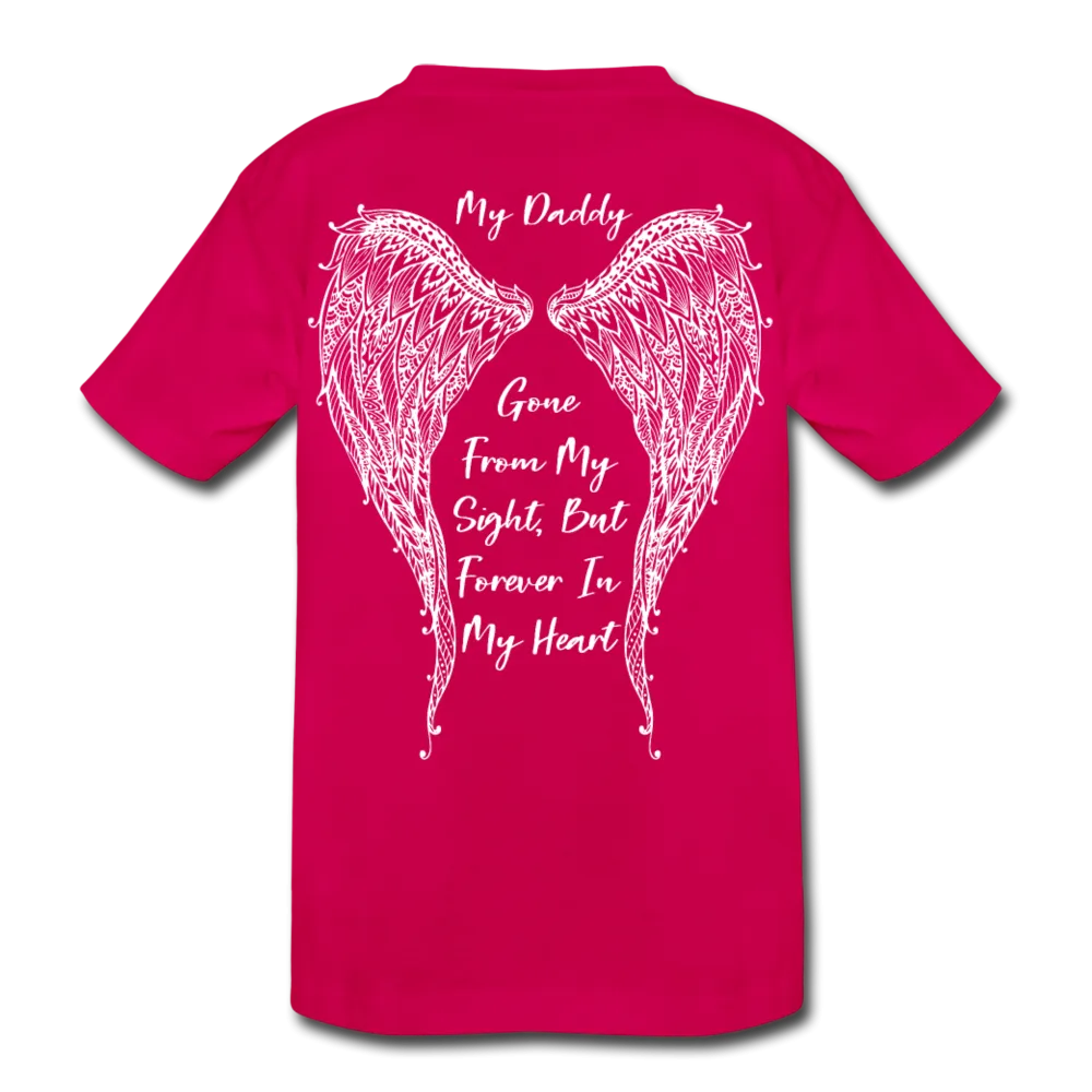 Daddy Gone but Forever In my Heart Kids' Premium T-Shirt (CK18205)