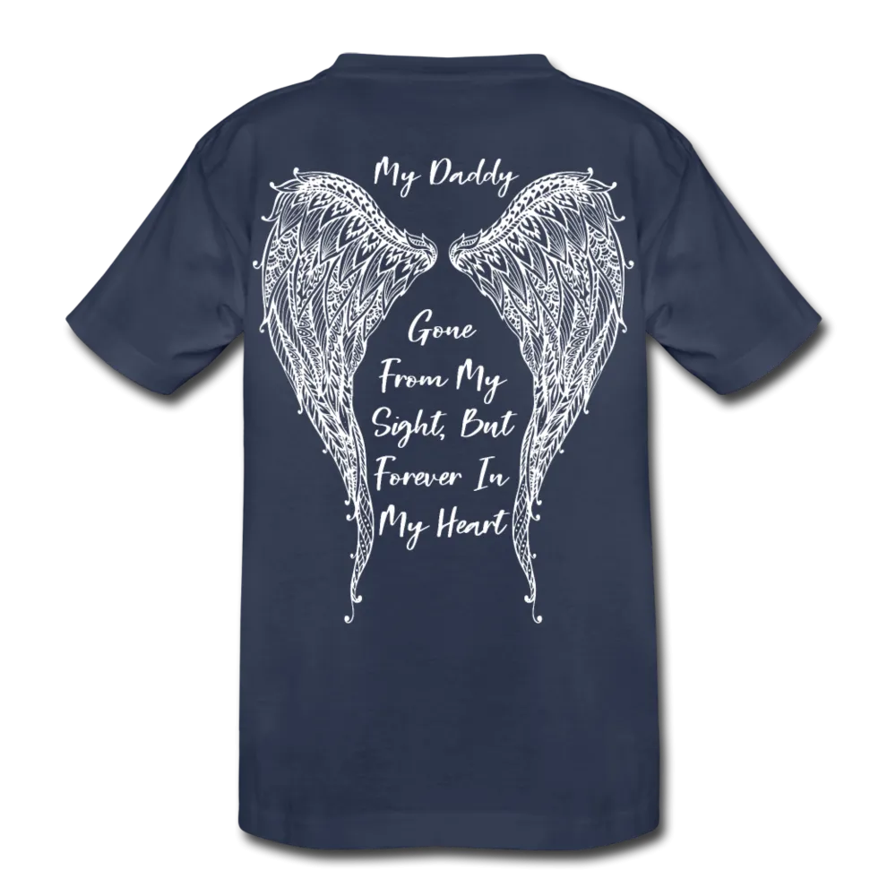 Daddy Gone but Forever In my Heart Kids' Premium T-Shirt (CK18205)