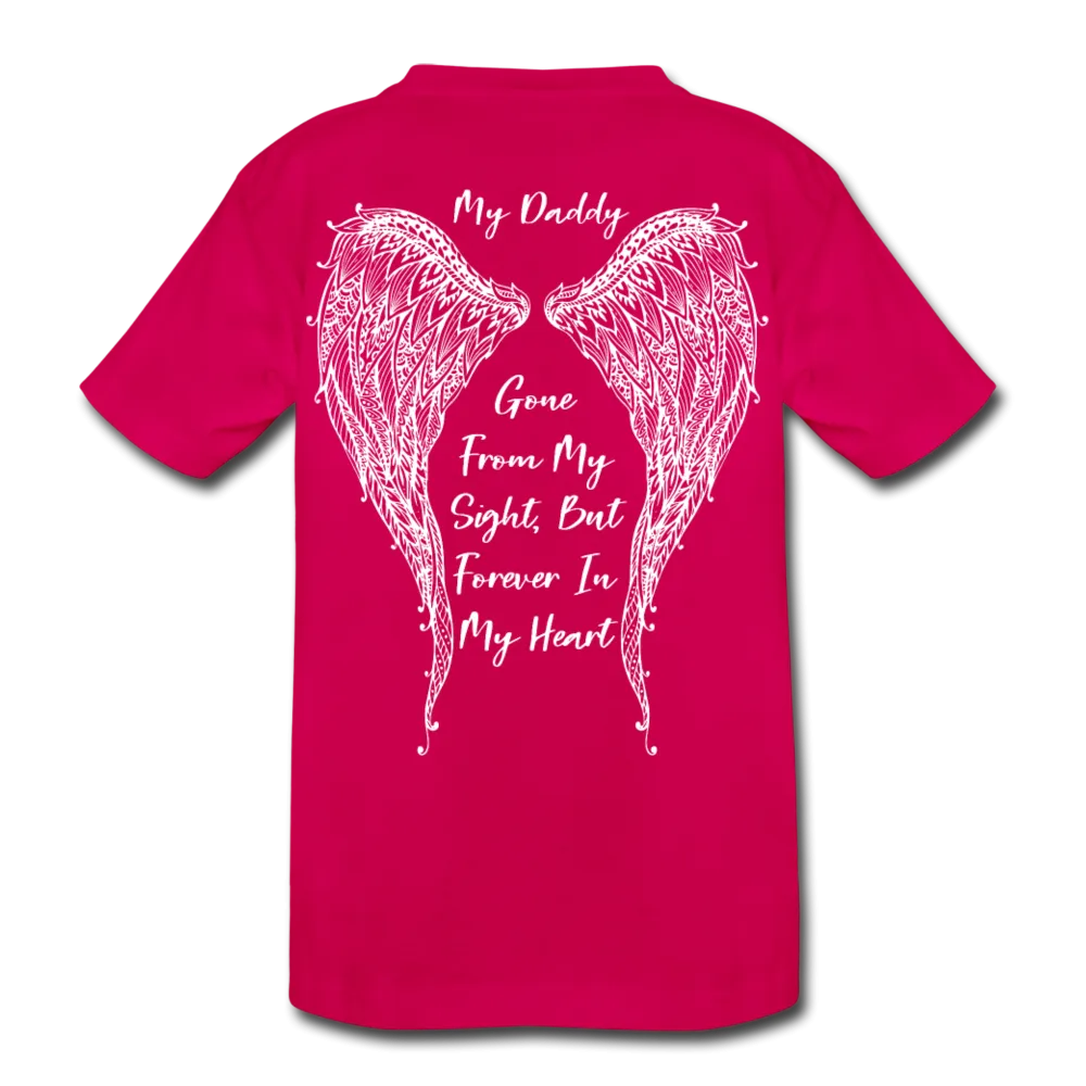Daddy Gone but Forever In my Heart Kids' Premium T-Shirt (CK18205)