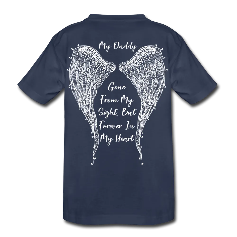 Daddy Gone but Forever In my Heart Kids' Premium T-Shirt (CK18205)
