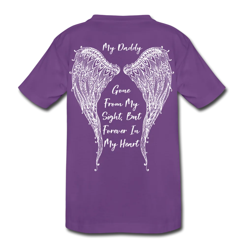 Daddy Gone but Forever In my Heart Kids' Premium T-Shirt (CK18205)