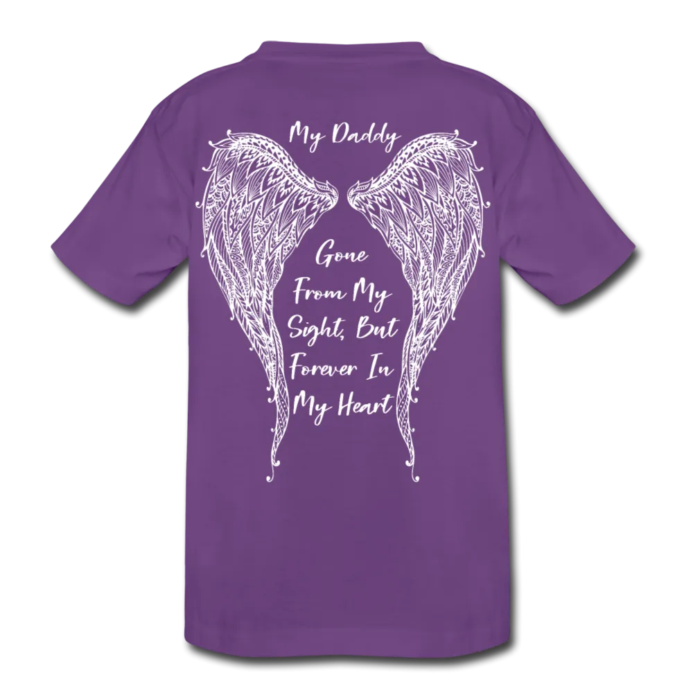 Daddy Gone but Forever In my Heart Kids' Premium T-Shirt (CK18205)