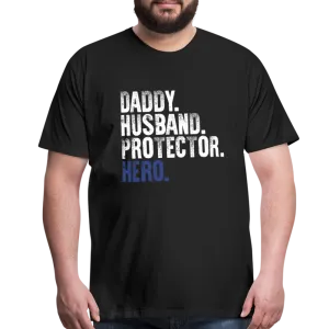 Daddy Husband Protector Hero Men's Premium T-Shirt (CK1048)