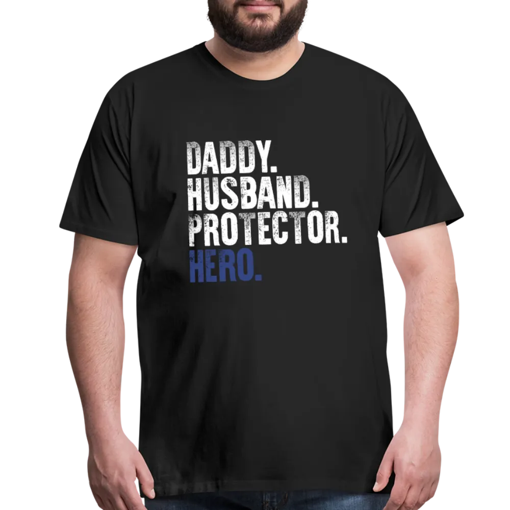 Daddy Husband Protector Hero Men's Premium T-Shirt (CK1048)