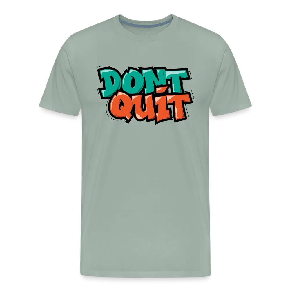 Don't Quit Graffiti T-Shirt