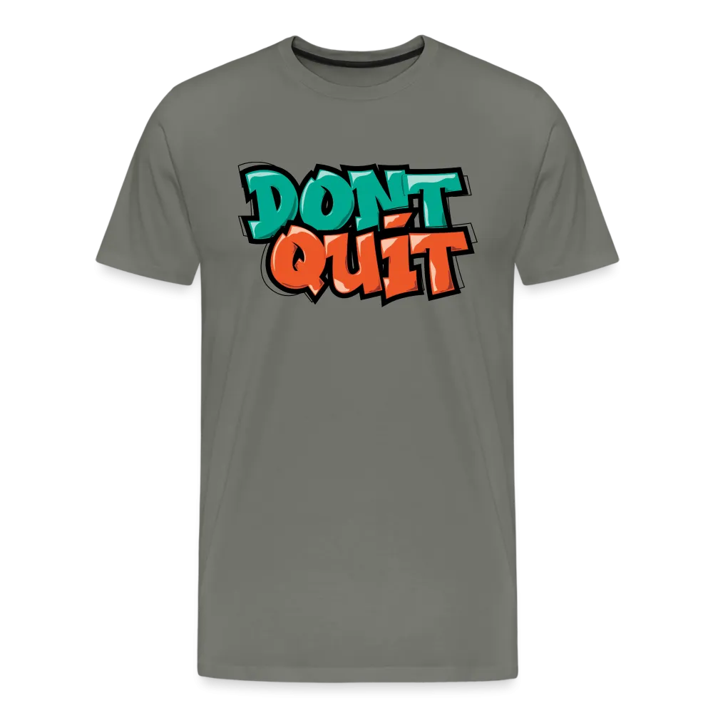 Don't Quit Graffiti T-Shirt