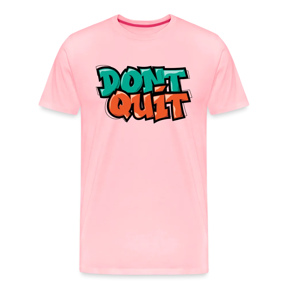 Don't Quit Graffiti T-Shirt