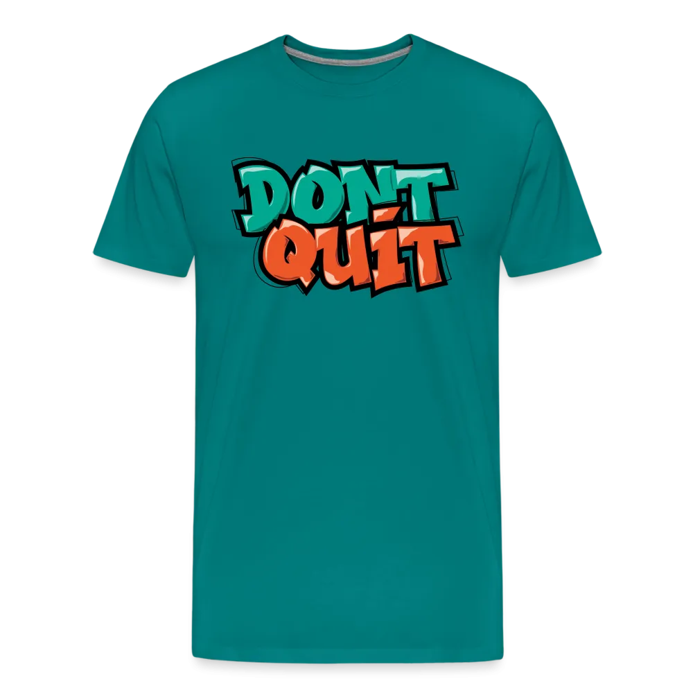 Don't Quit Graffiti T-Shirt