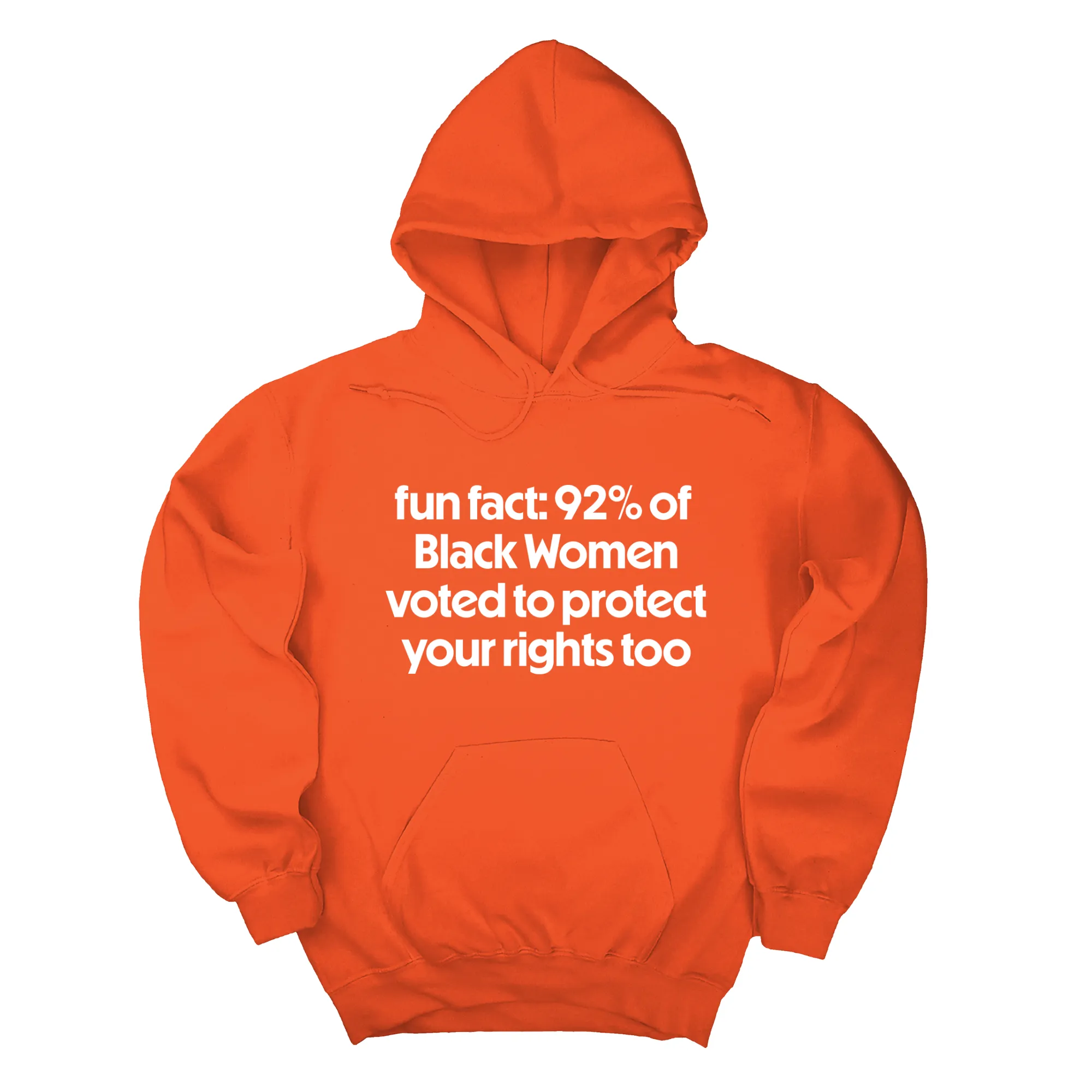 Fun Fact 92 Percent of Black Women Voted to Protect Your Rights Too Unisex Hoodie