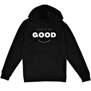 God Is So Good Unisex Hoodie