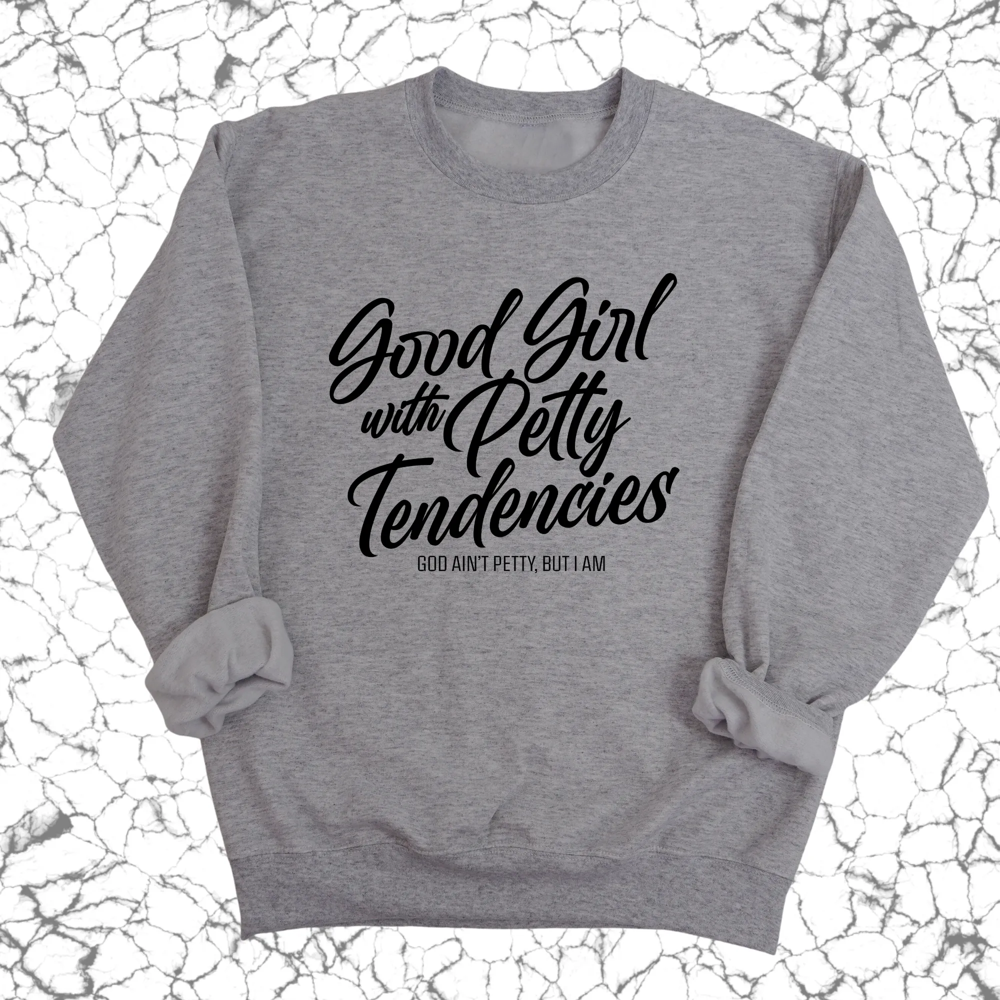 Good Girl with Petty Tendencies Unisex Sweatshirt