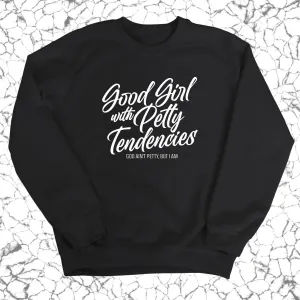 Good Girl with Petty Tendencies Unisex Sweatshirt