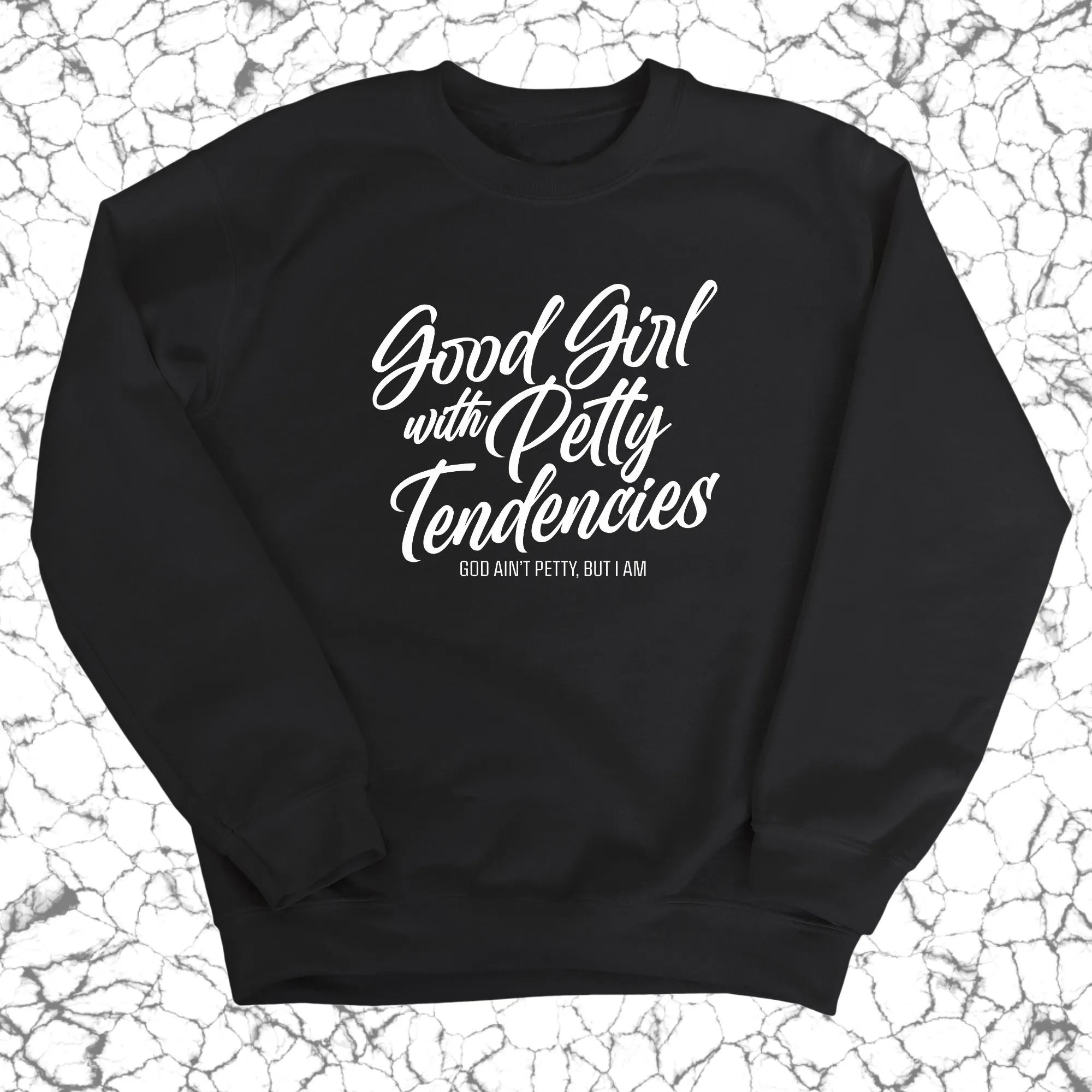 Good Girl with Petty Tendencies Unisex Sweatshirt