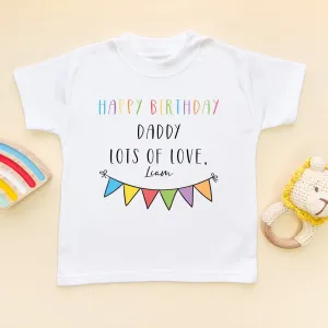 Happy Birthday Daddy Lots Of Love Personalised Toddler & Kids T Shirt