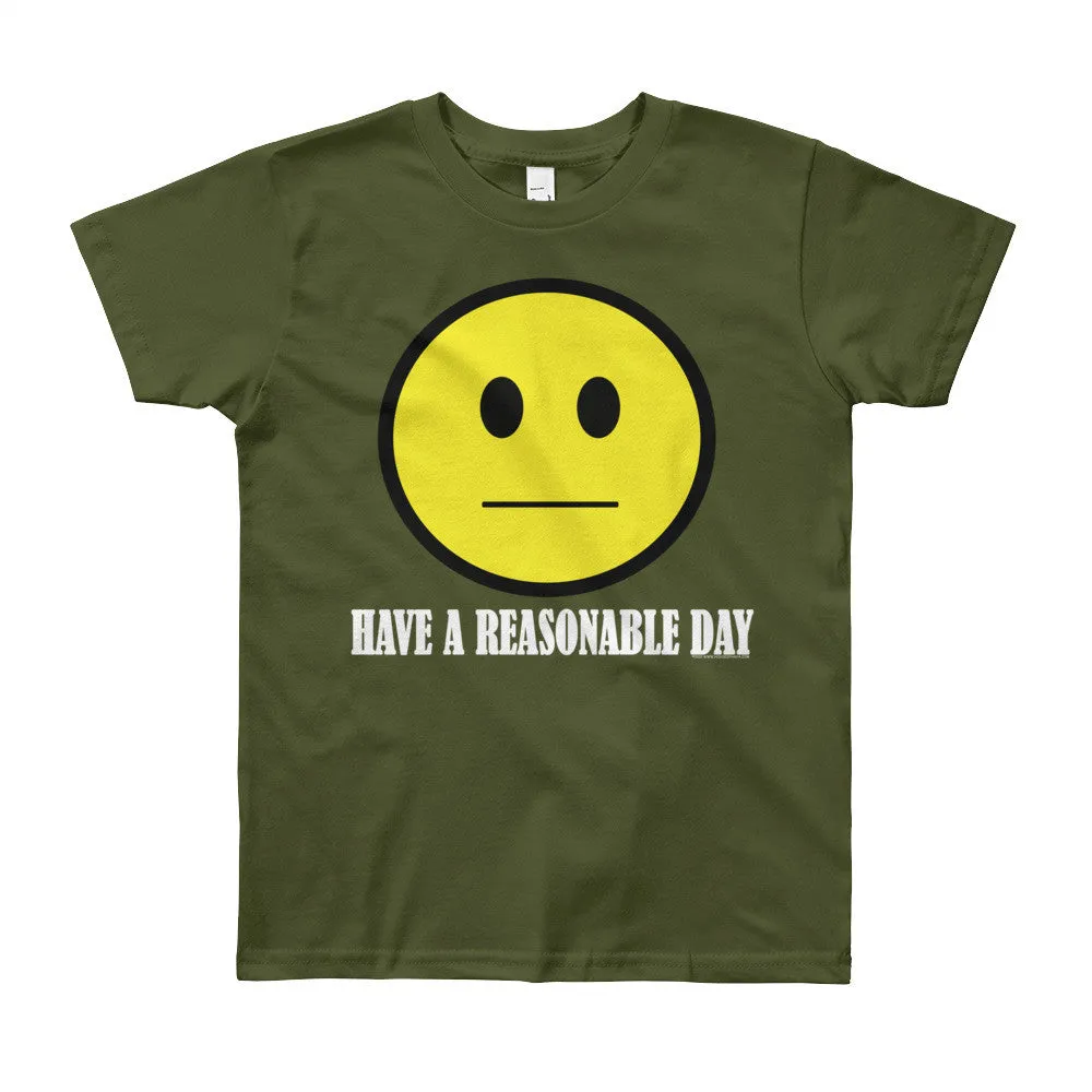 Have A Reasonable Day Youth T-Shirt