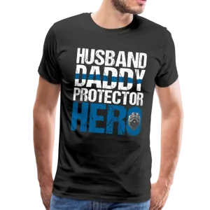 Husband Daddy Protector Hero Men's Premium T-Shirt (CK1861)