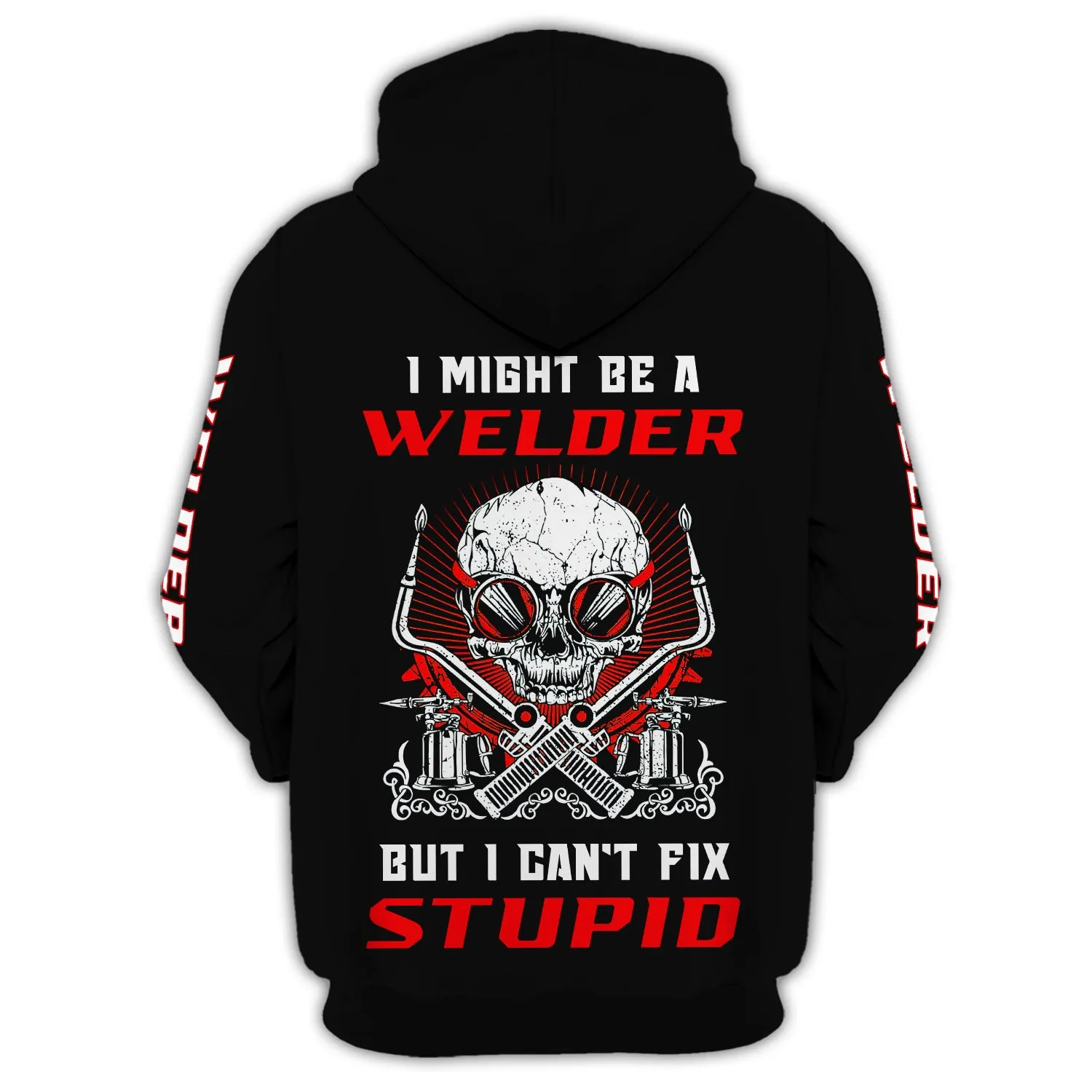 I'm A Welder But I Can't Fix Stupid 3D Shirts Personalized Name