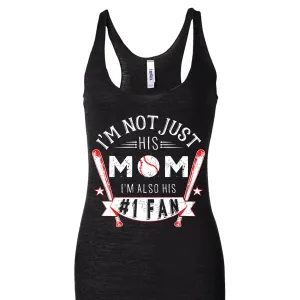 I'm Not Just His Mom I'm Also His Number 1 Fan Shirt