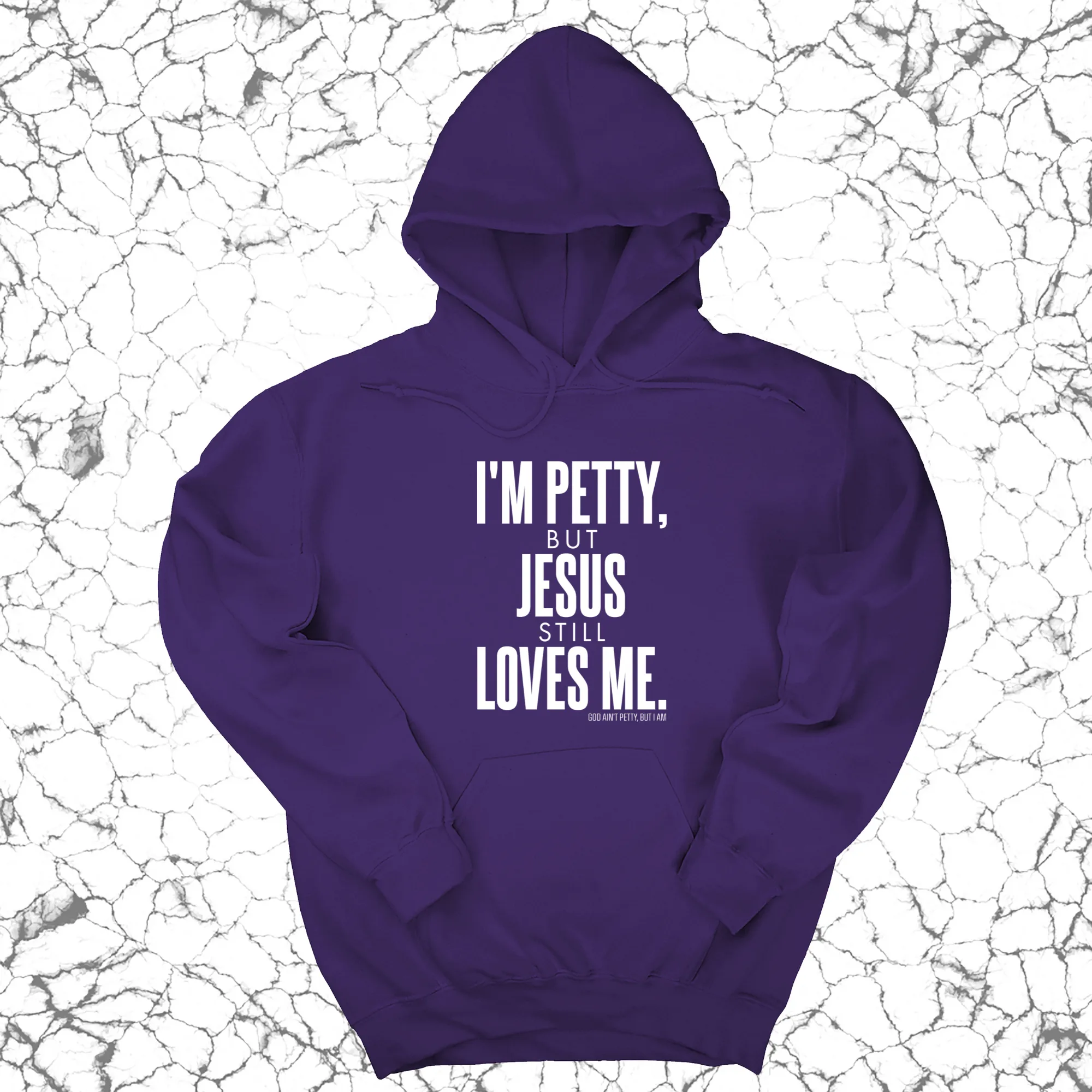 I'm Petty, but Jesus still loves me Unisex Hoodie