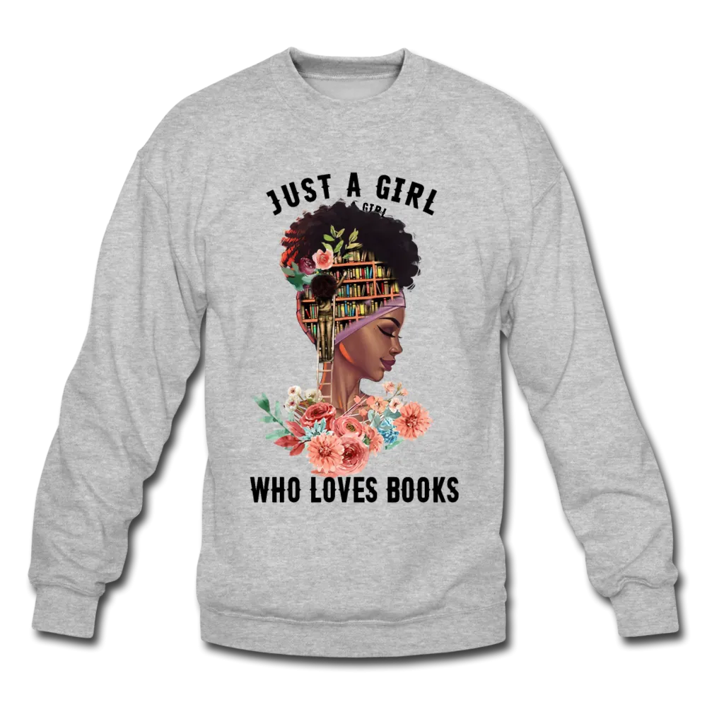 Just a Girl Crewneck Sweatshirt