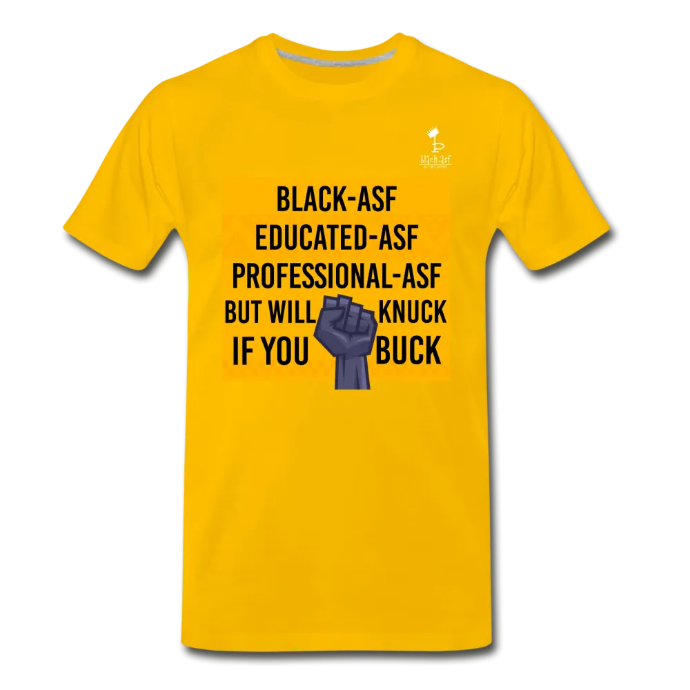 Knuck If You Buck - Premium T-Shirt